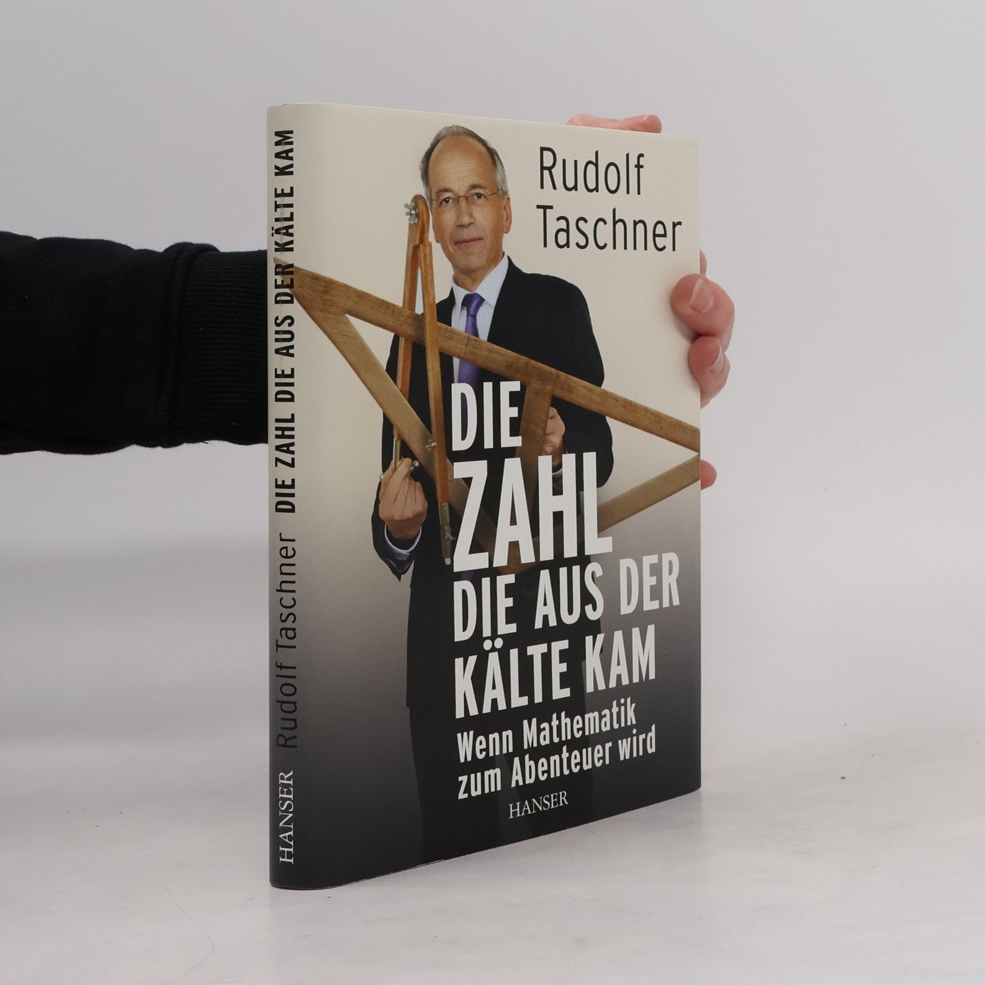 Rudolf Taschner Die Zahl, die aus der Kälte kam