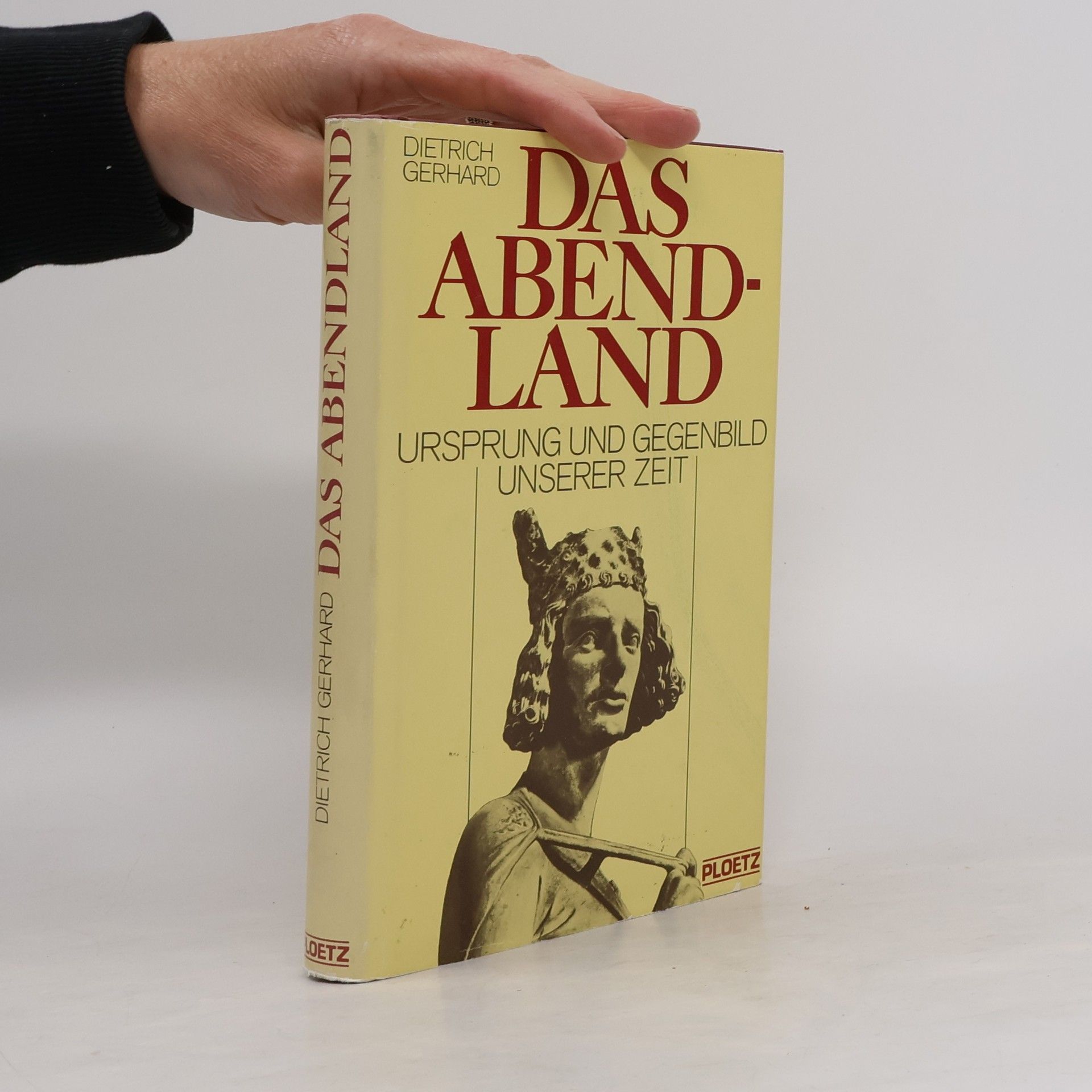 Gerhard Dietrich Das Abendland 800 [achthundert] - 1800