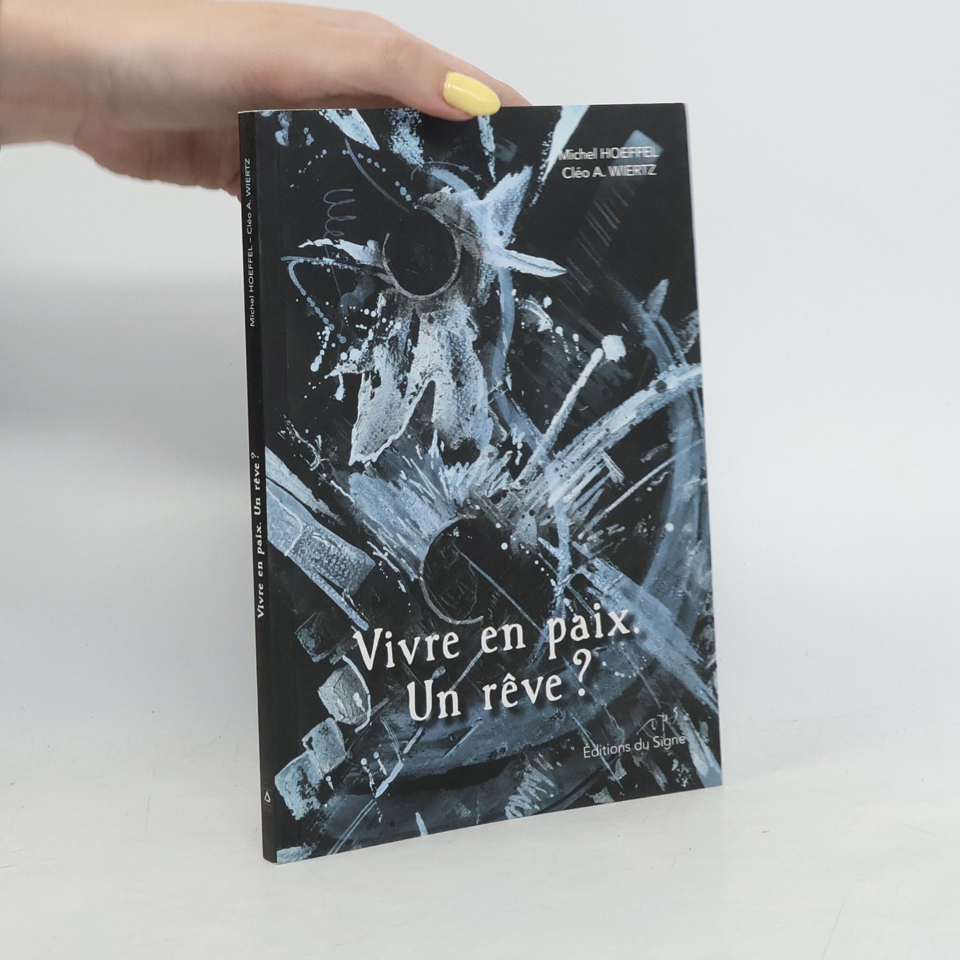 Michel Hoeffel Vivre en paix. Un rêve?