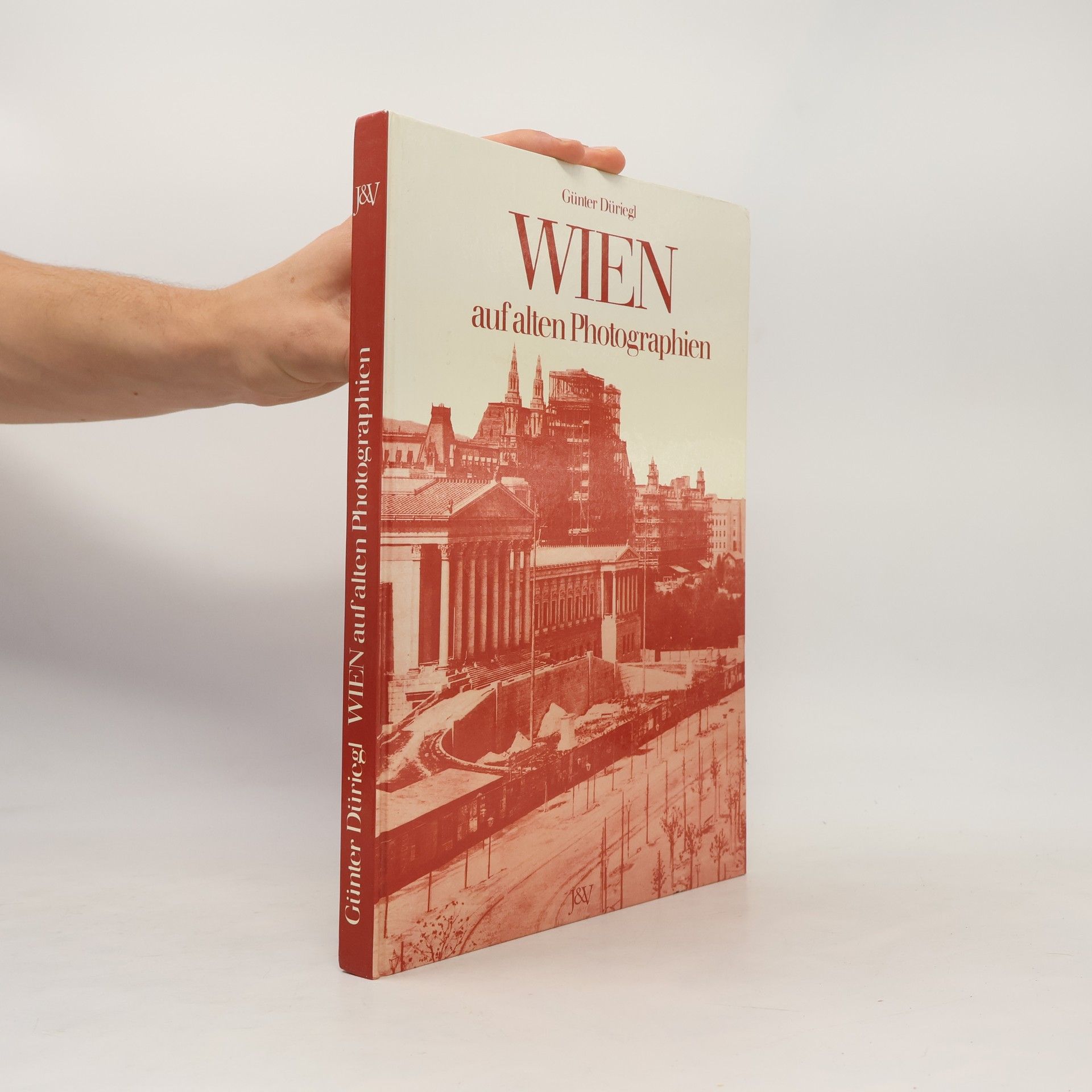 Günter Düriegl Wien auf alten Photographien