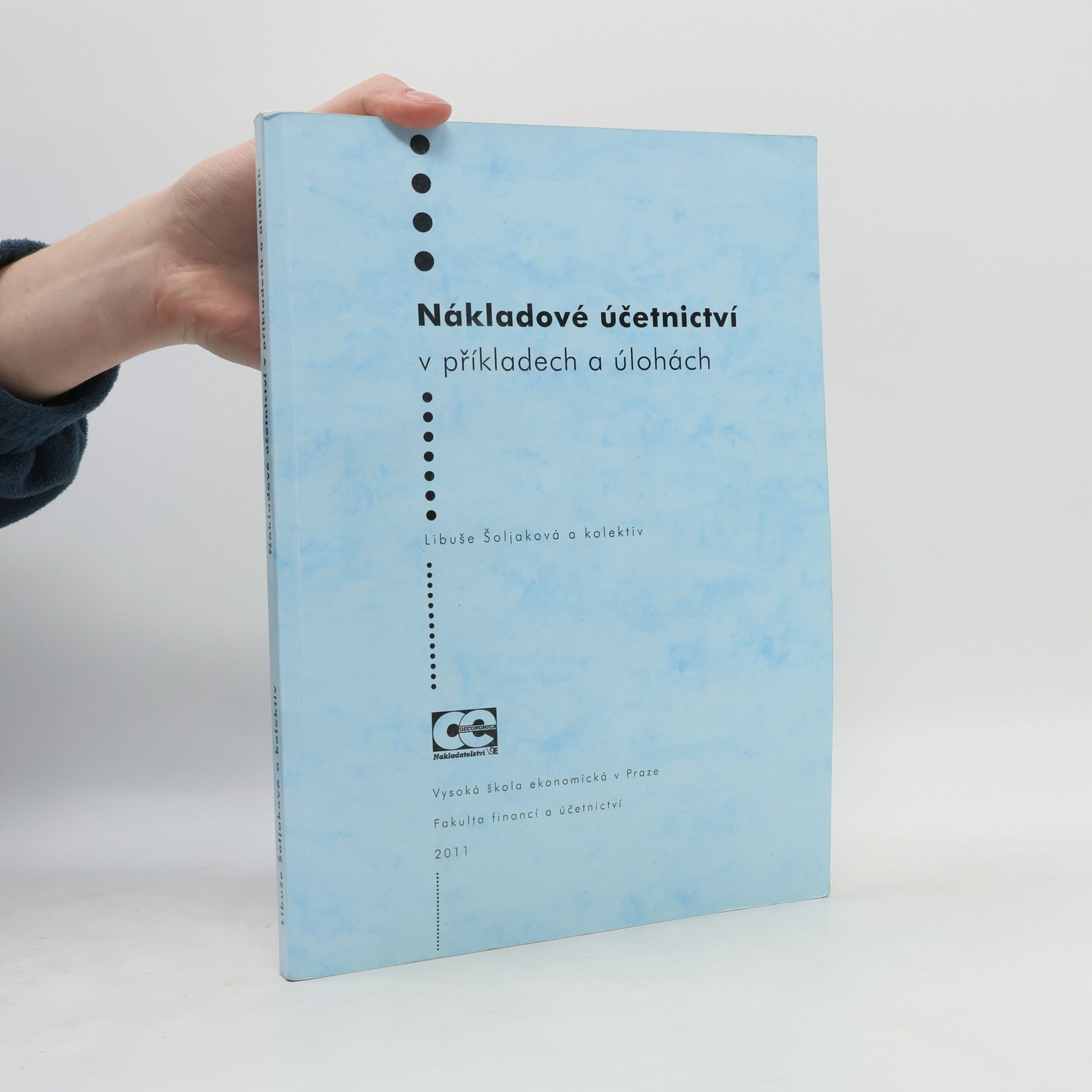 Libuše Šoljaková Nákladové účetnictví v příkladech a úlohách
