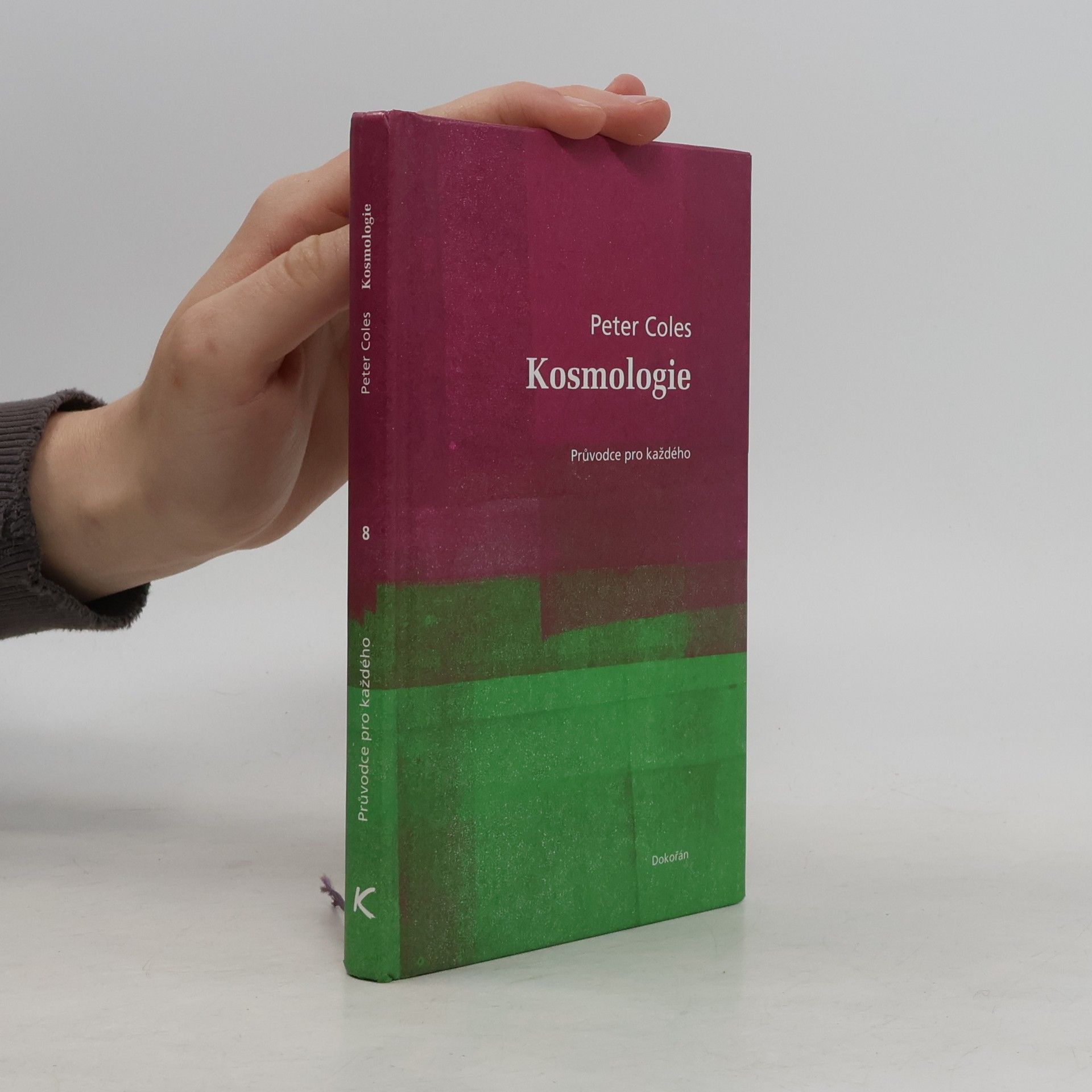 Peter Coles Kosmologie: Průvodce pro každého