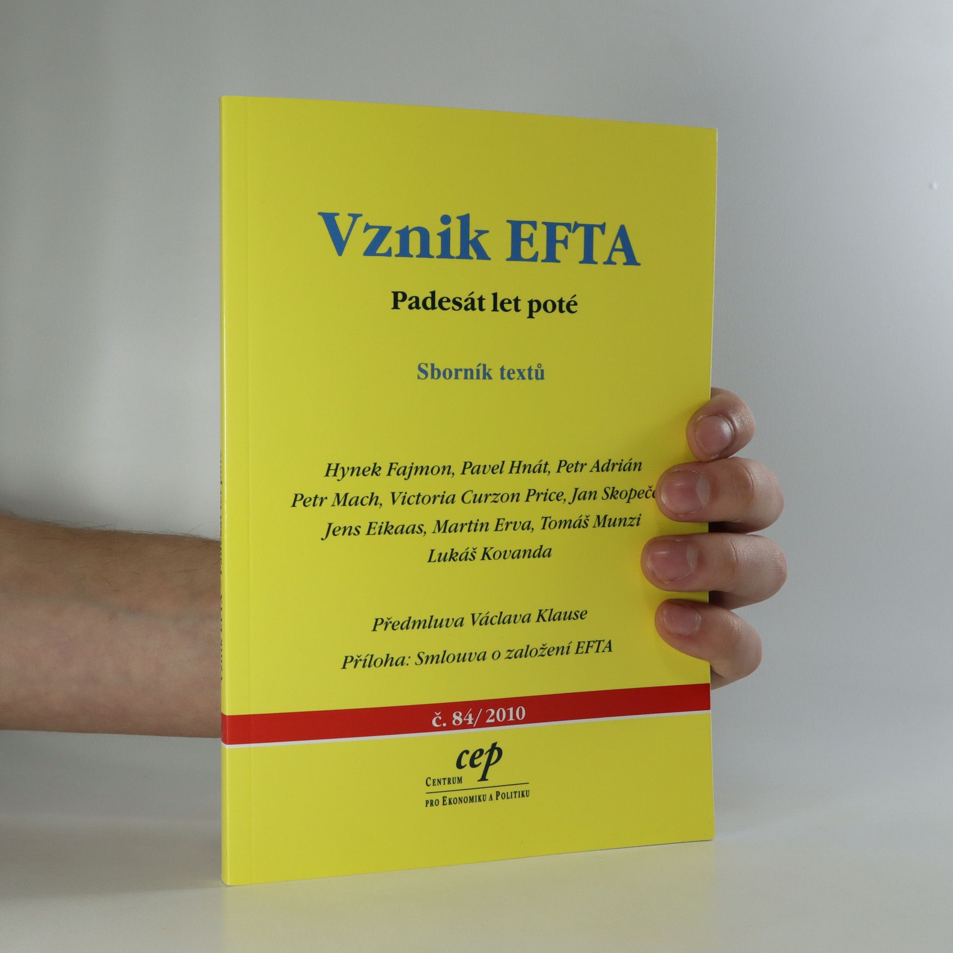 Hynek Fajmon Vznik EFTA. Padesát let poté