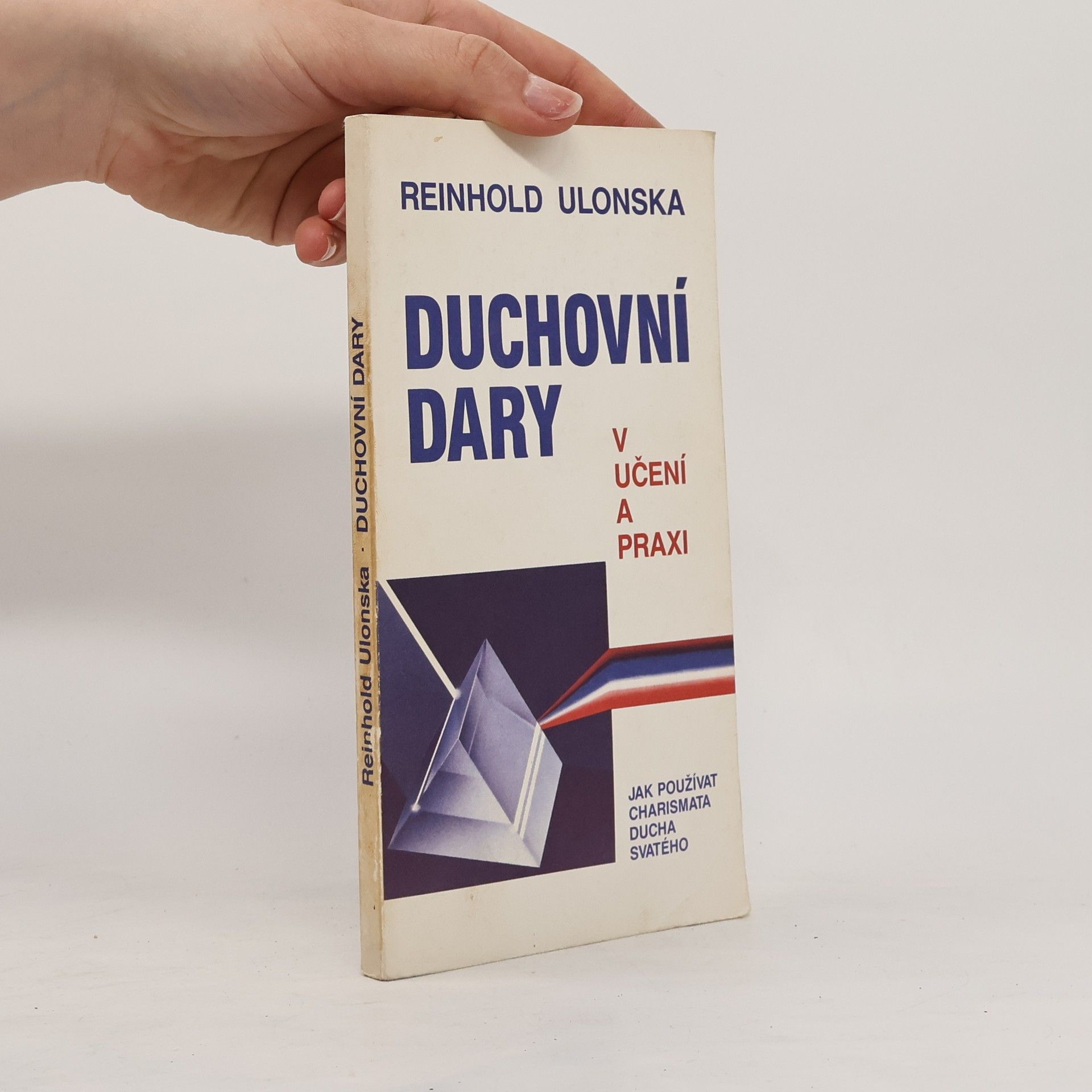 Reinhold Ulonska Duchovní dary v učení a praxi