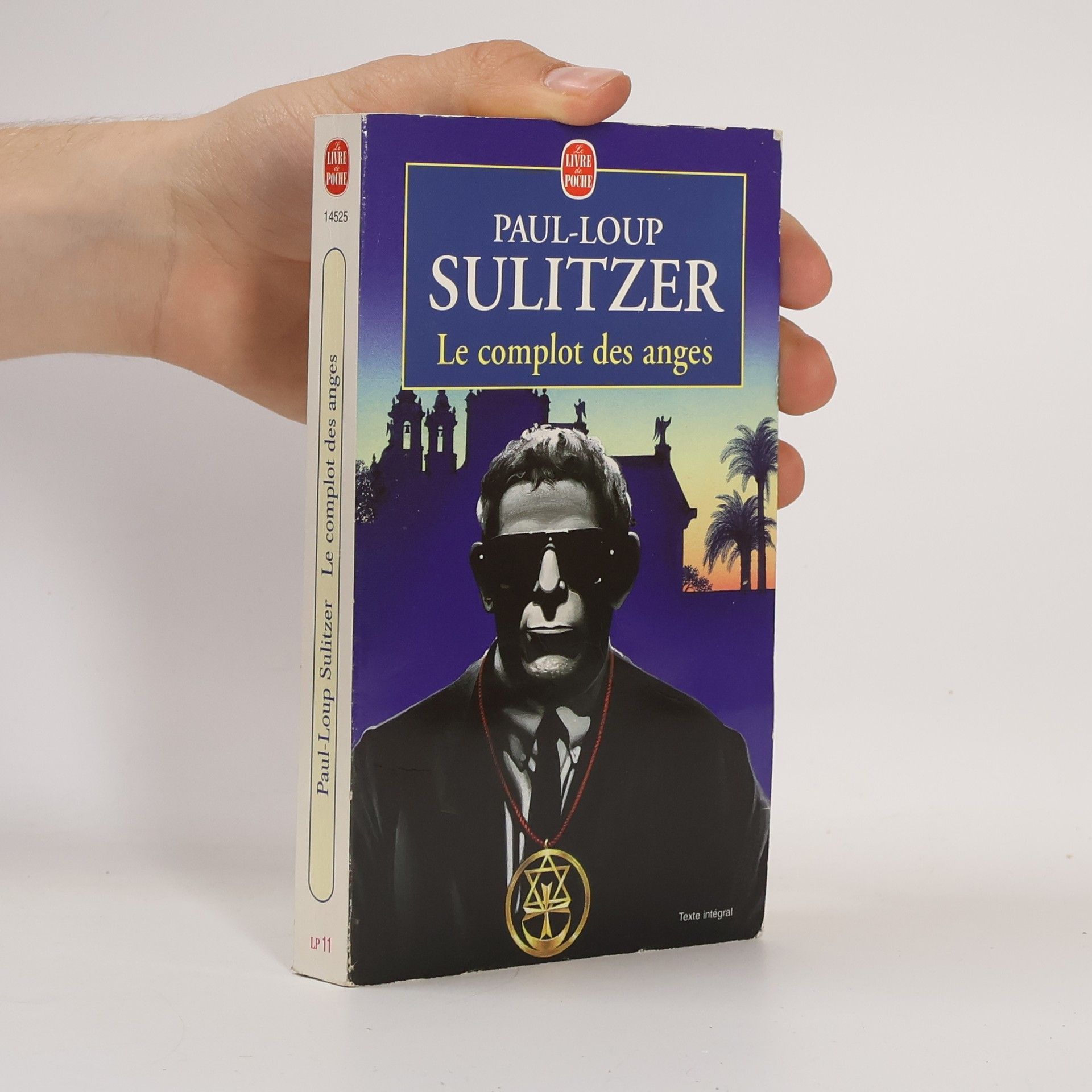 Paul-Loup Sulitzer Livre de Poche: Le Complot des anges - Texte intégral