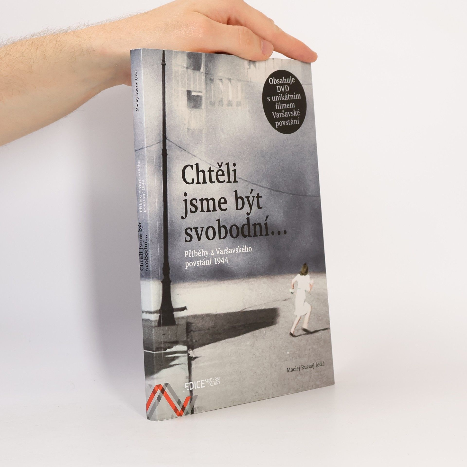 Maciej Ruczaj Chtěli jsme být svobodní…