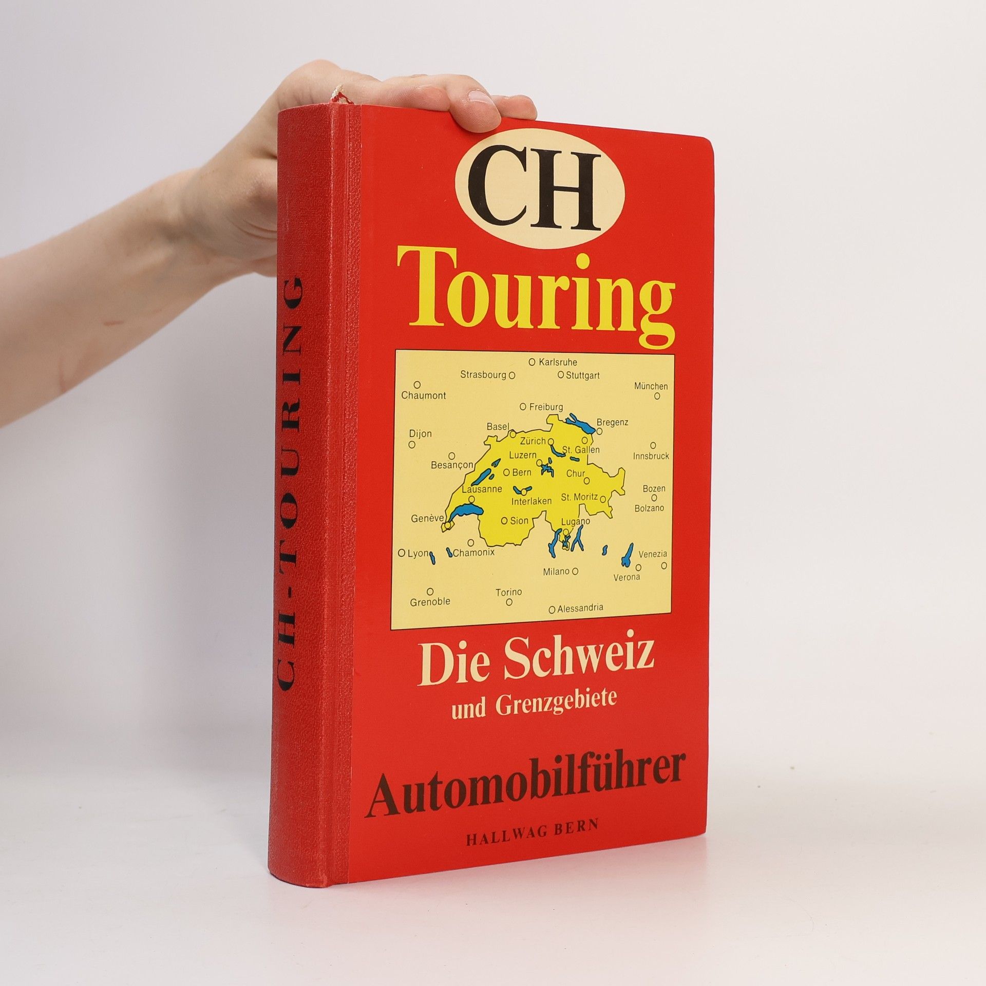 Collectif d'auteurs CH-Touring. Die Schweiz und Grenzgebiete