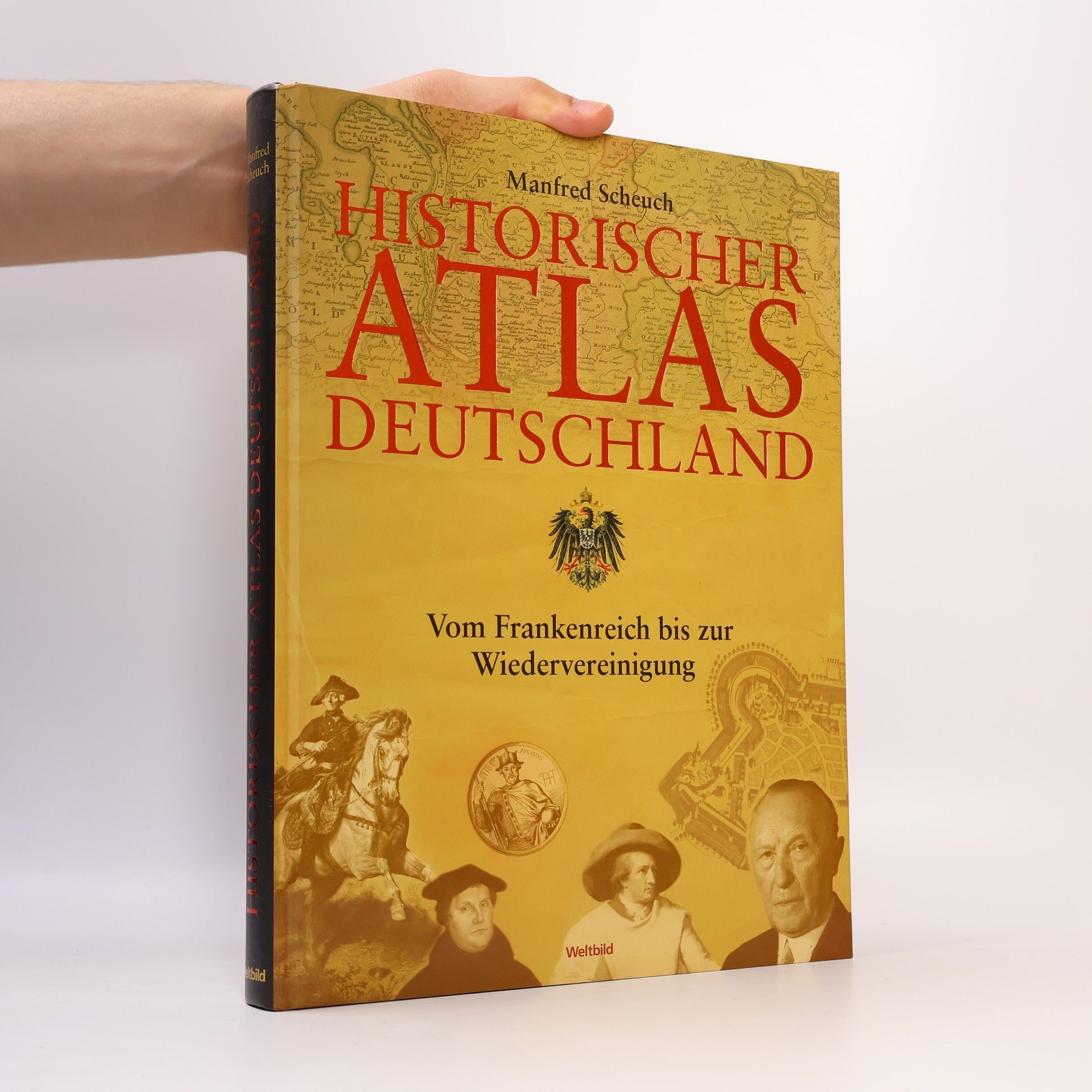 Manfred Scheuch Historischer Atlas Deutschland