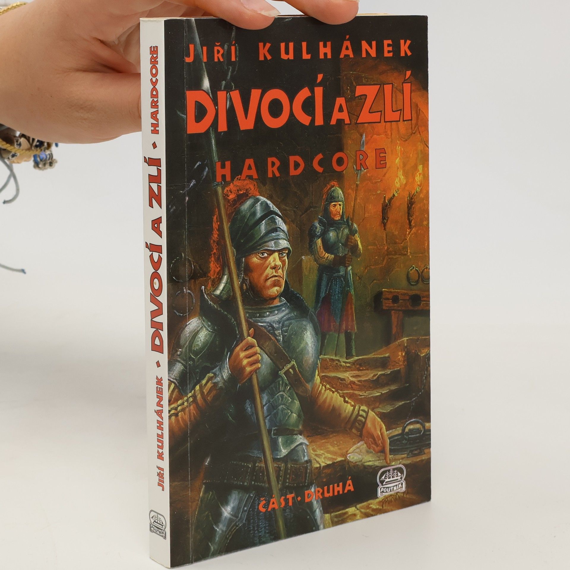 Jiří Kulhánek Divocí a zlí 2. Hardcore