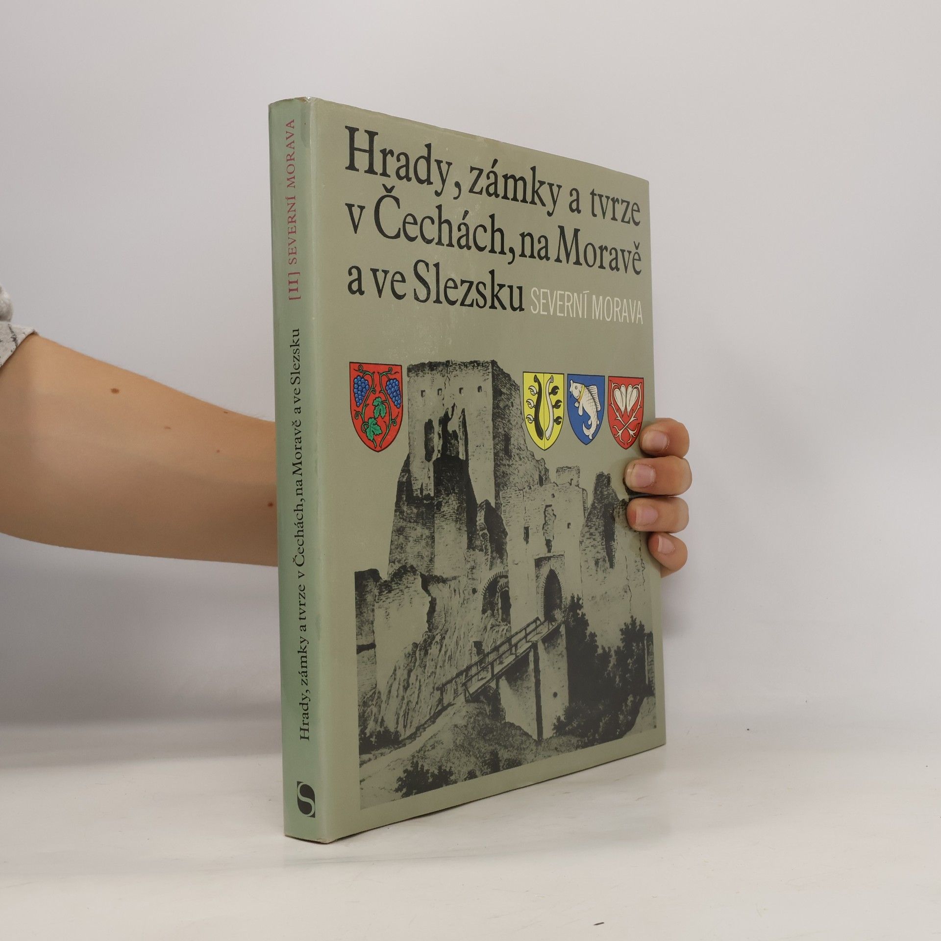 Ludvík Kopačka Hrady, zámky a tvrze v Čechách, na Moravě a ve Slezsku II. Severní Morava