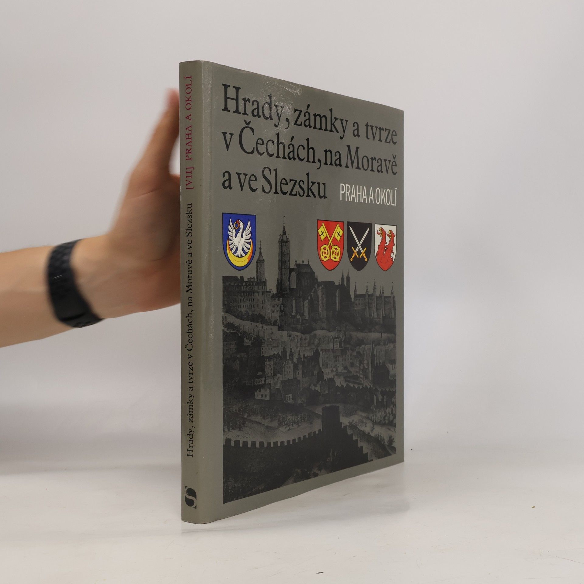 František Holec Hrady, zámky a tvrze v Čechách, na Moravě a ve Slezsku VII. Praha a okolí