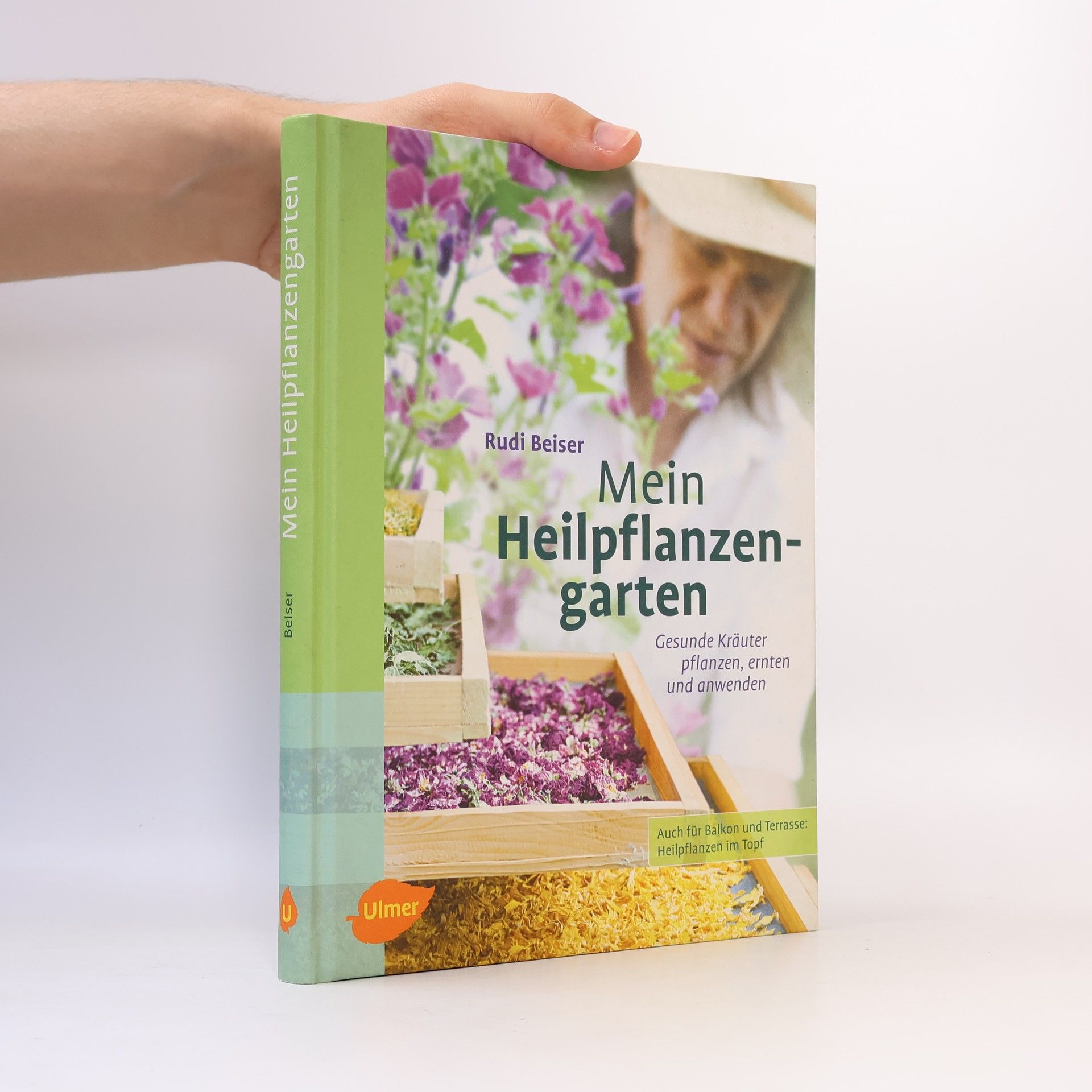 Rudi Beiser Mein Heilpflanzengarten