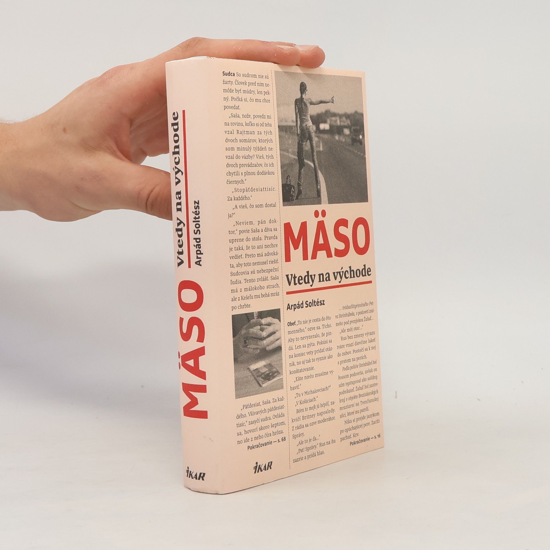 Arpád Soltész Mäso: Vtedy na východe