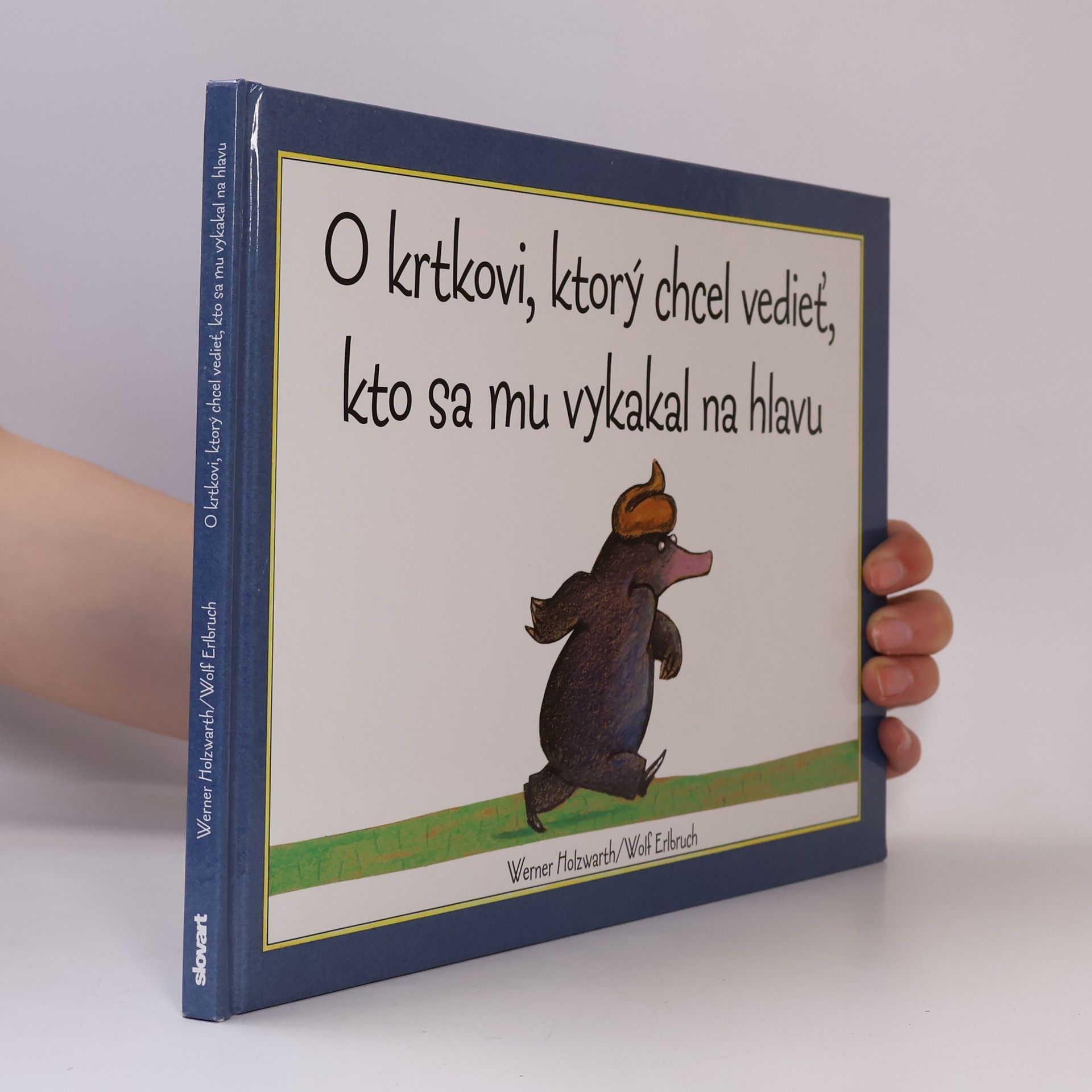 Werner Holzwarth O krtkovi, ktorý chcel vedieť, kto sa mu vykakal na hlavu