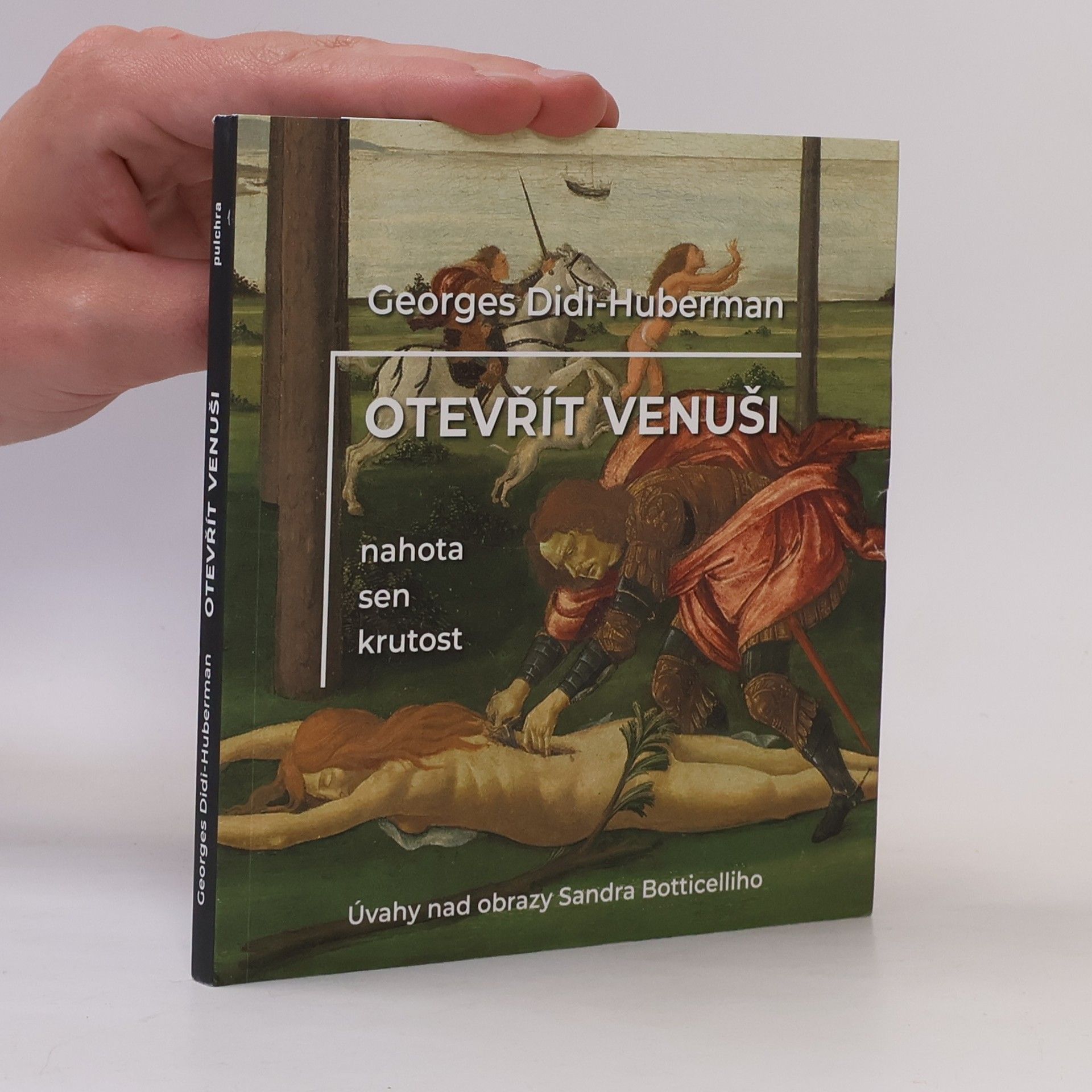 Georges Didi Huberman Otevřít Venuši. Nahota, sen, krutost