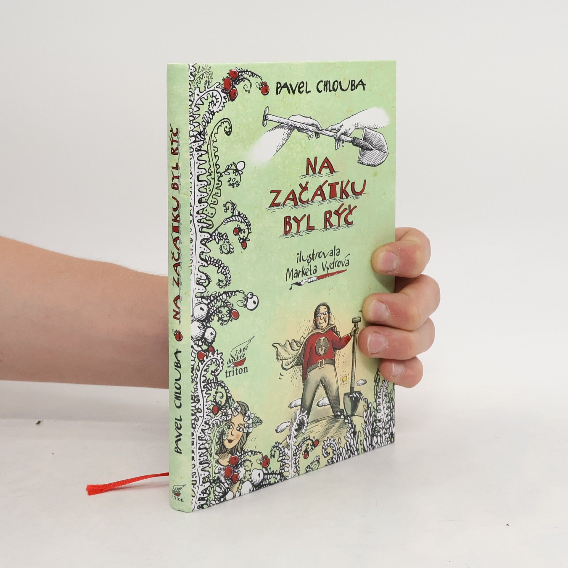 Pavel Chlouba Na začátku byl rýč