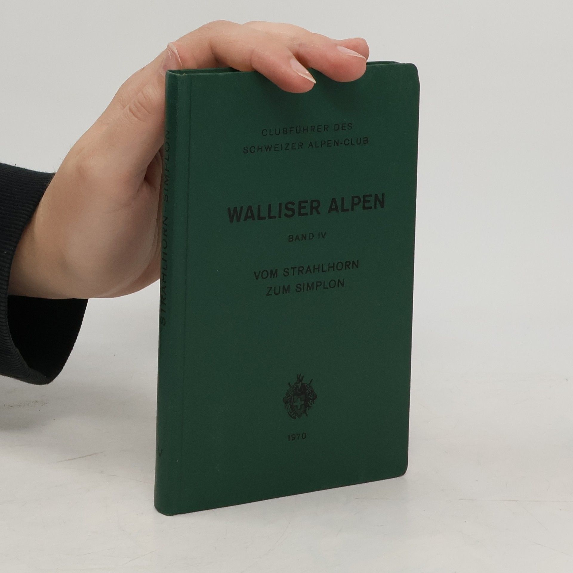 Marcel Louis Kurz Walliser Alpen, Band IV: Vom Strahlhorn zum Simplon