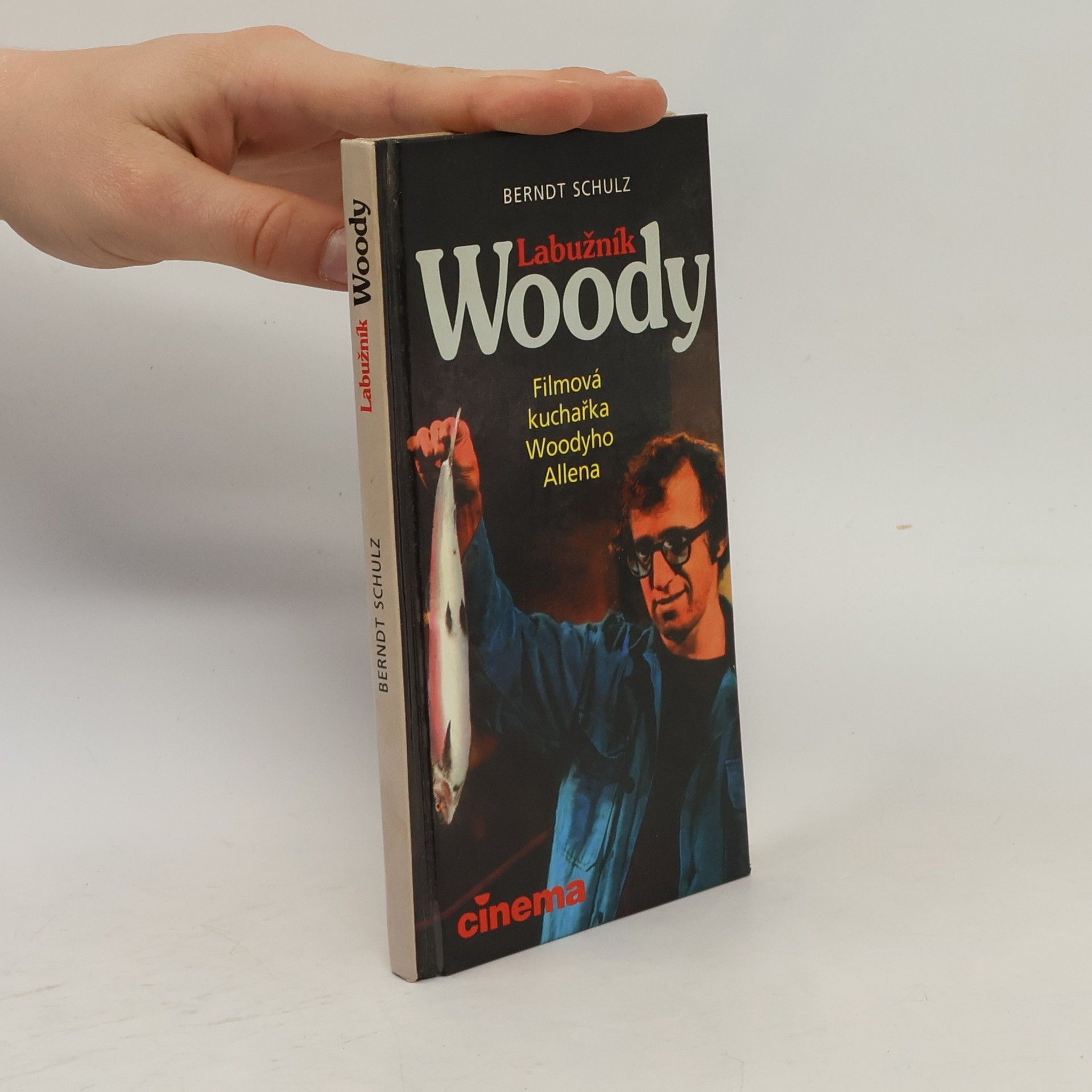Mattias Gerwald Labužník Woody. Filmová kuchařka Woodyho Allena