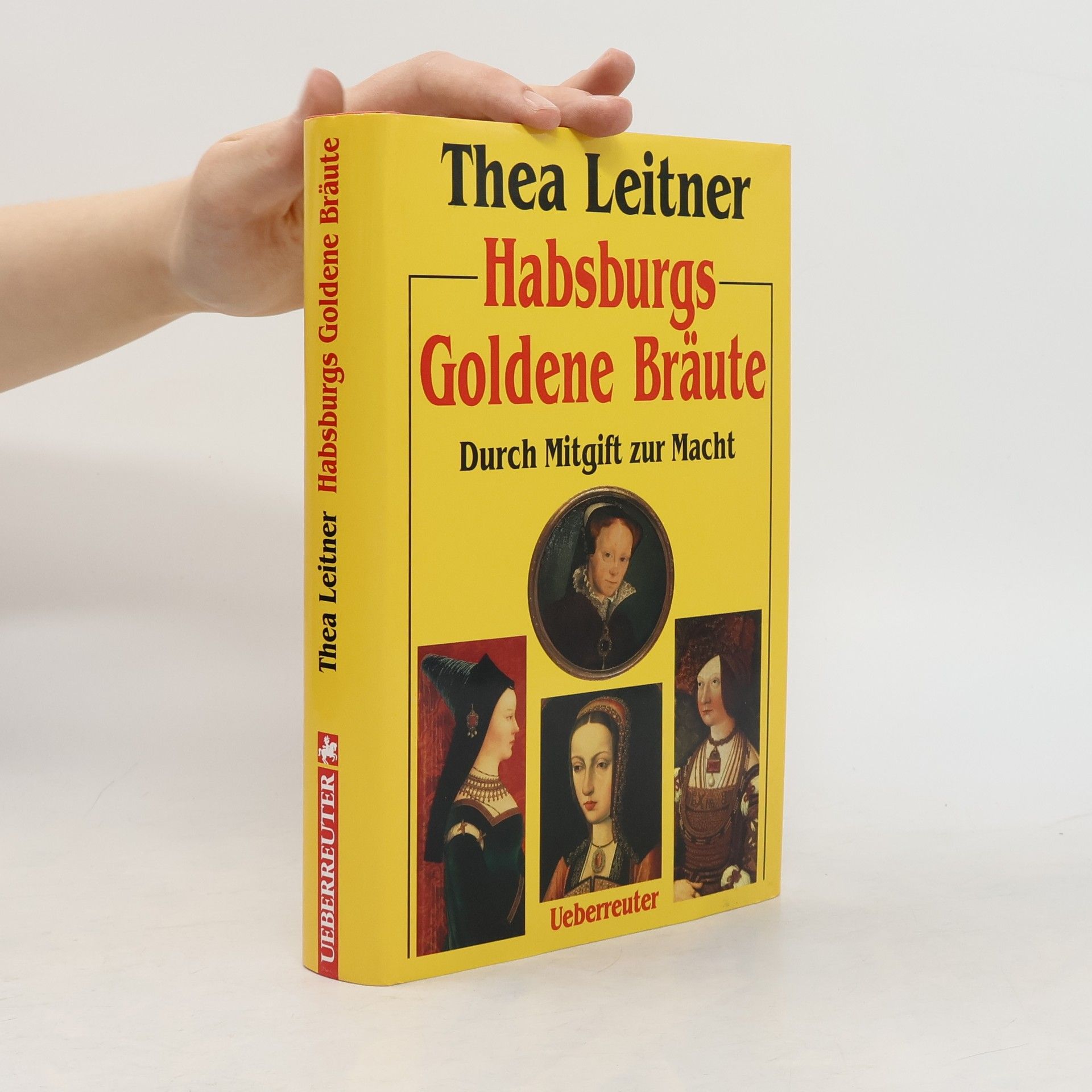 Thea Leitner Habsburgs Goldene Bräute