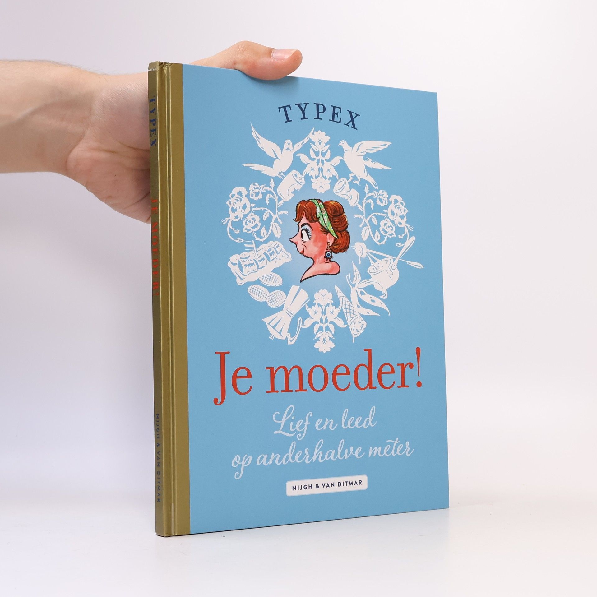 Typex Je moeder! Lief en leed op anderhalve meter