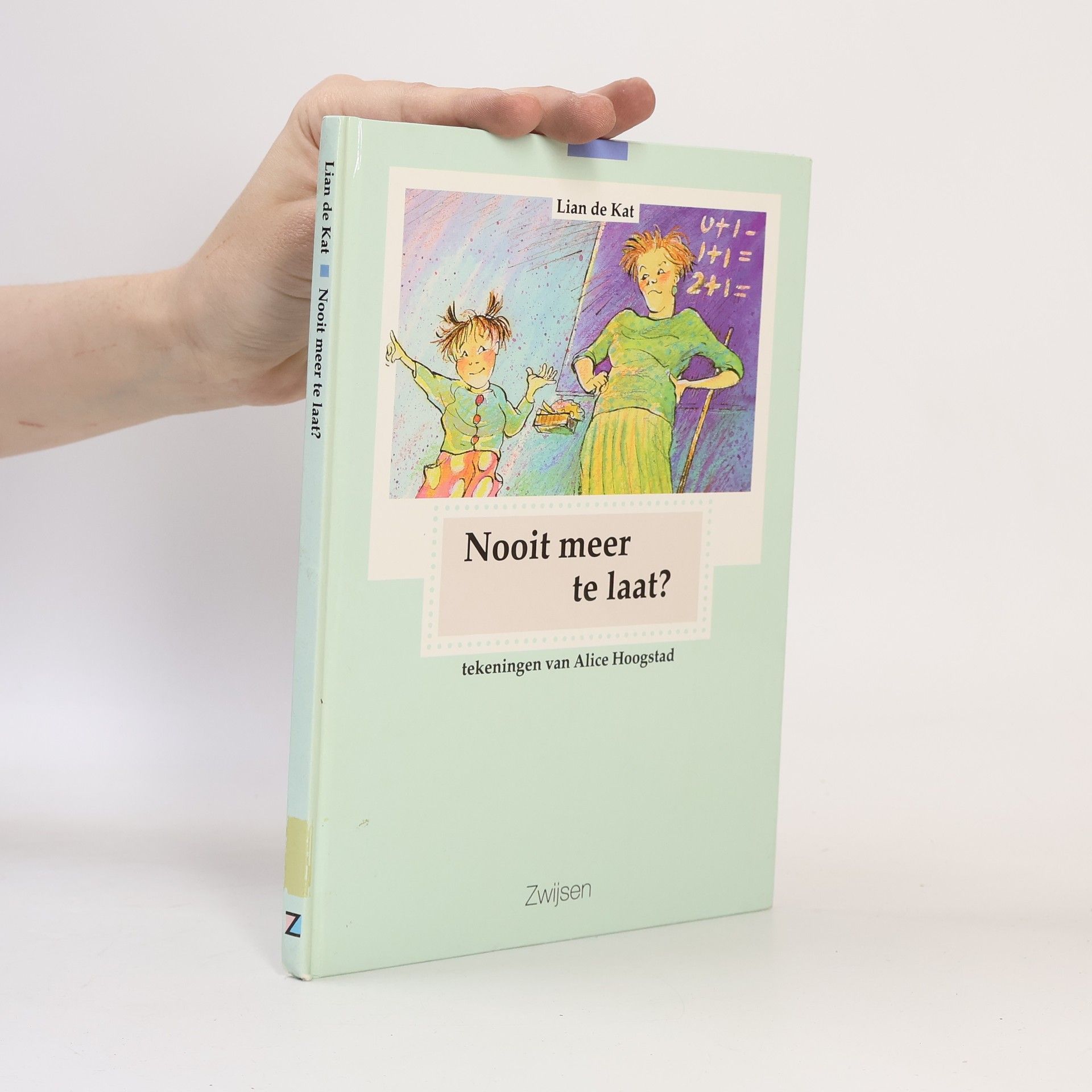 Alice Hoogstad Nooit meer te laat?