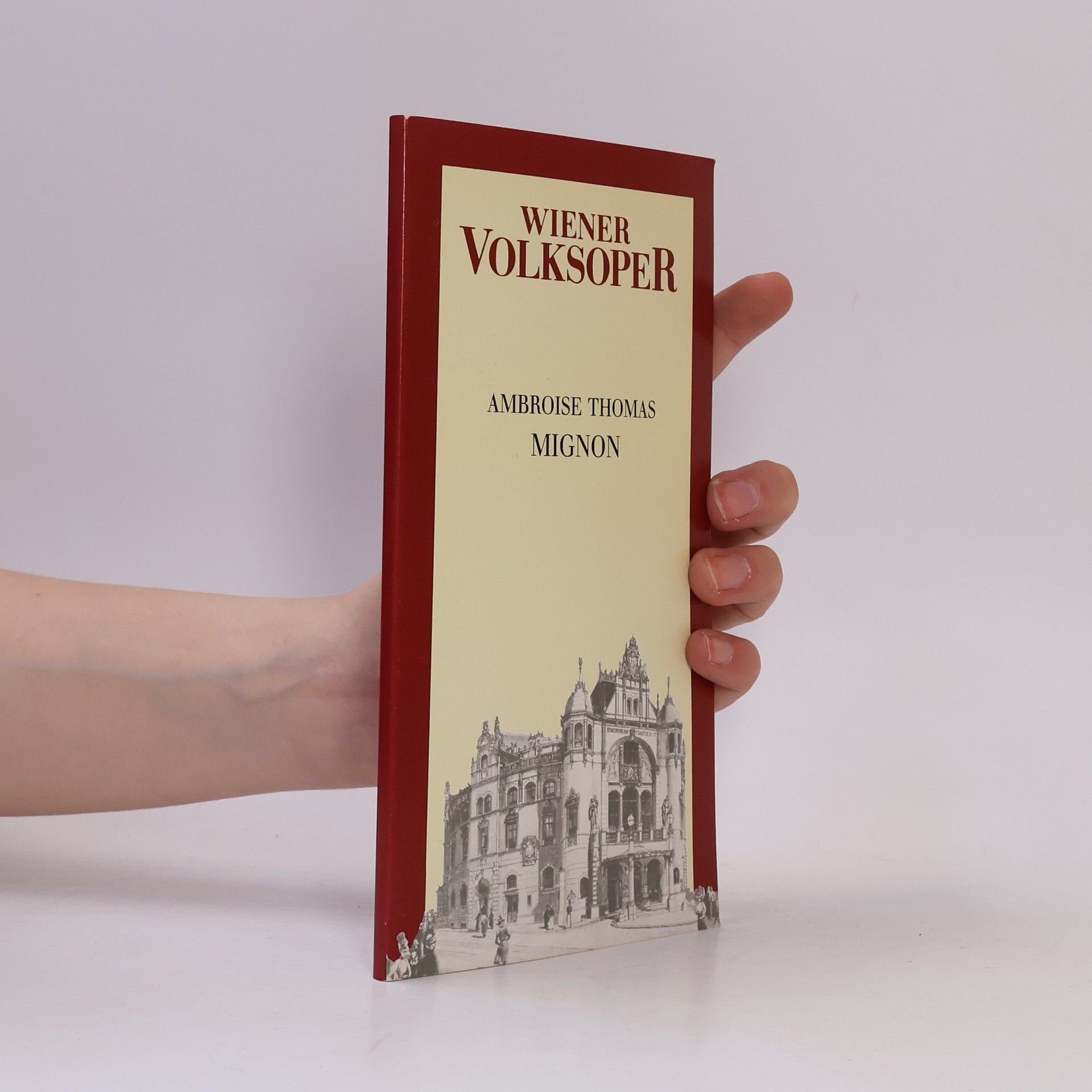 Ambroise Thomas Wiener Volksoper. Mignon