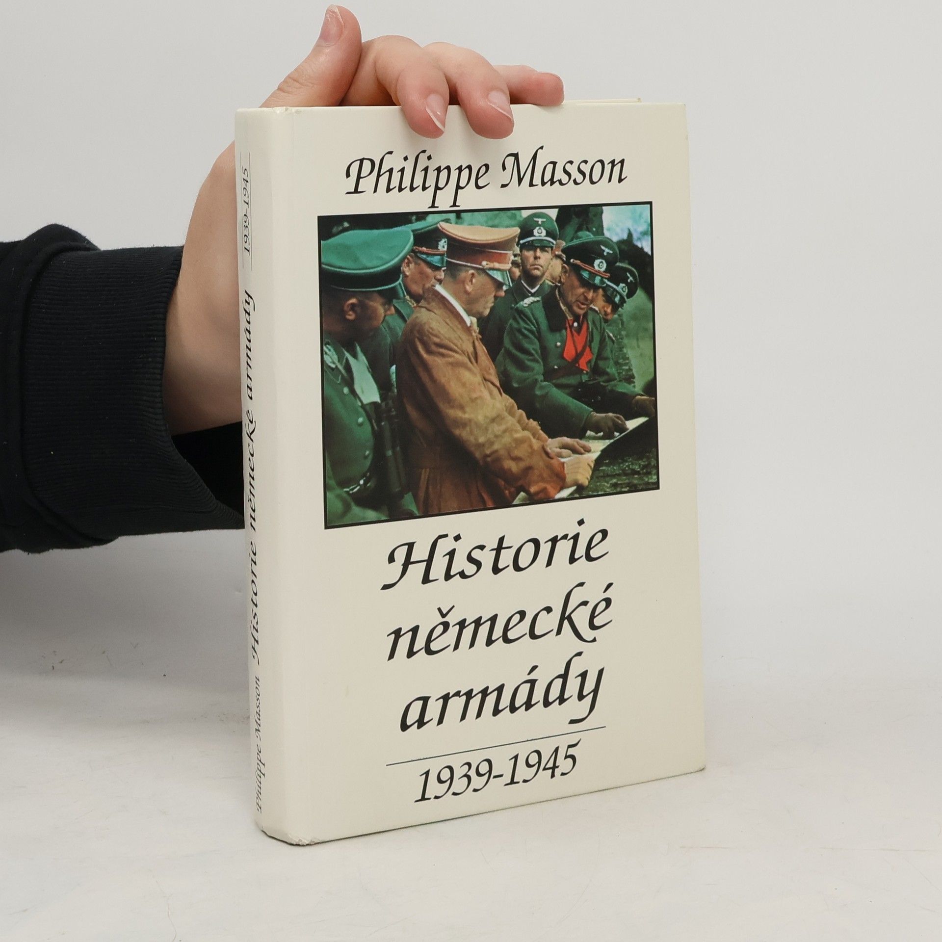 Philippe Masson Historie německé armády : 1939-1945