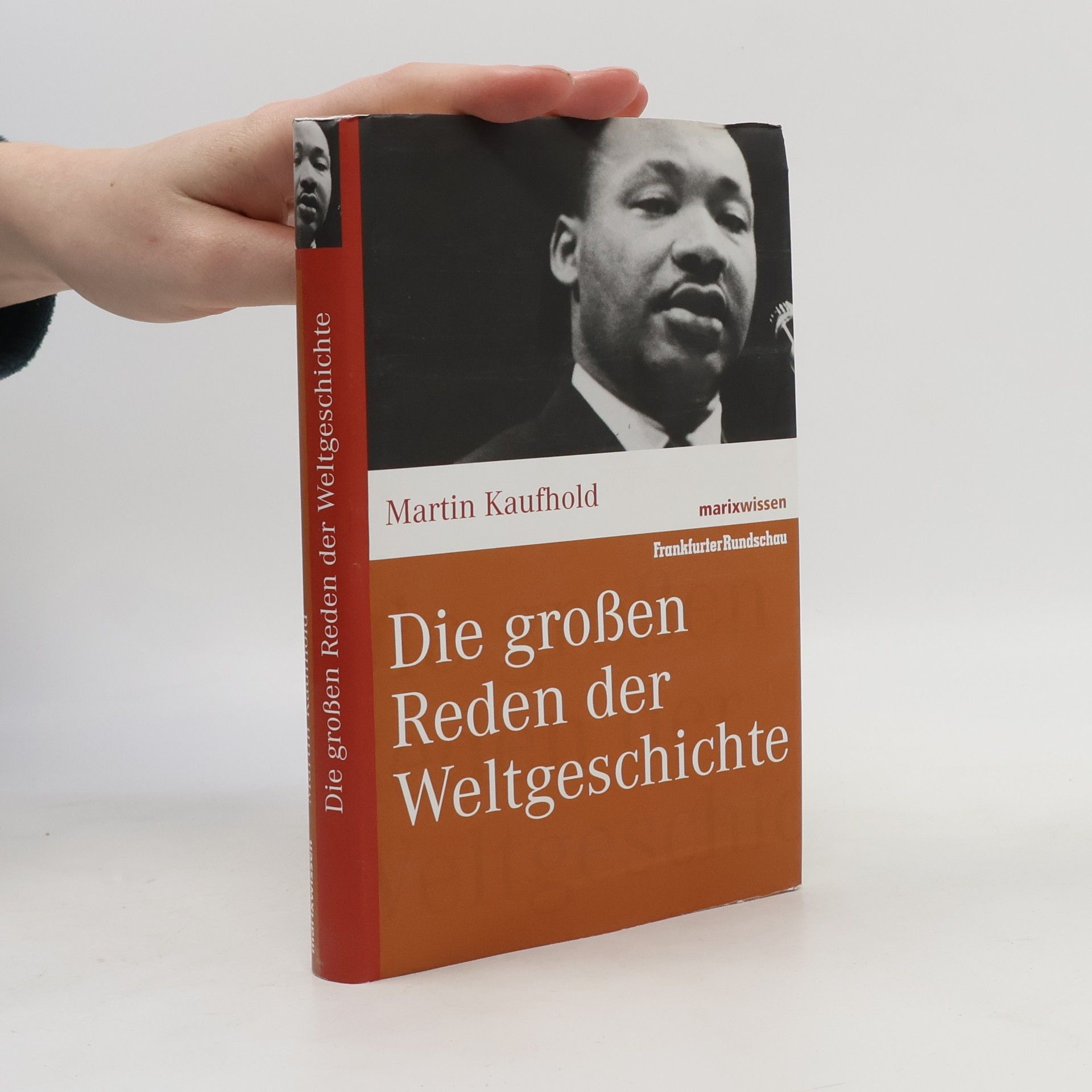 Martin Kaufhold Die großen Reden der Weltgeschichte