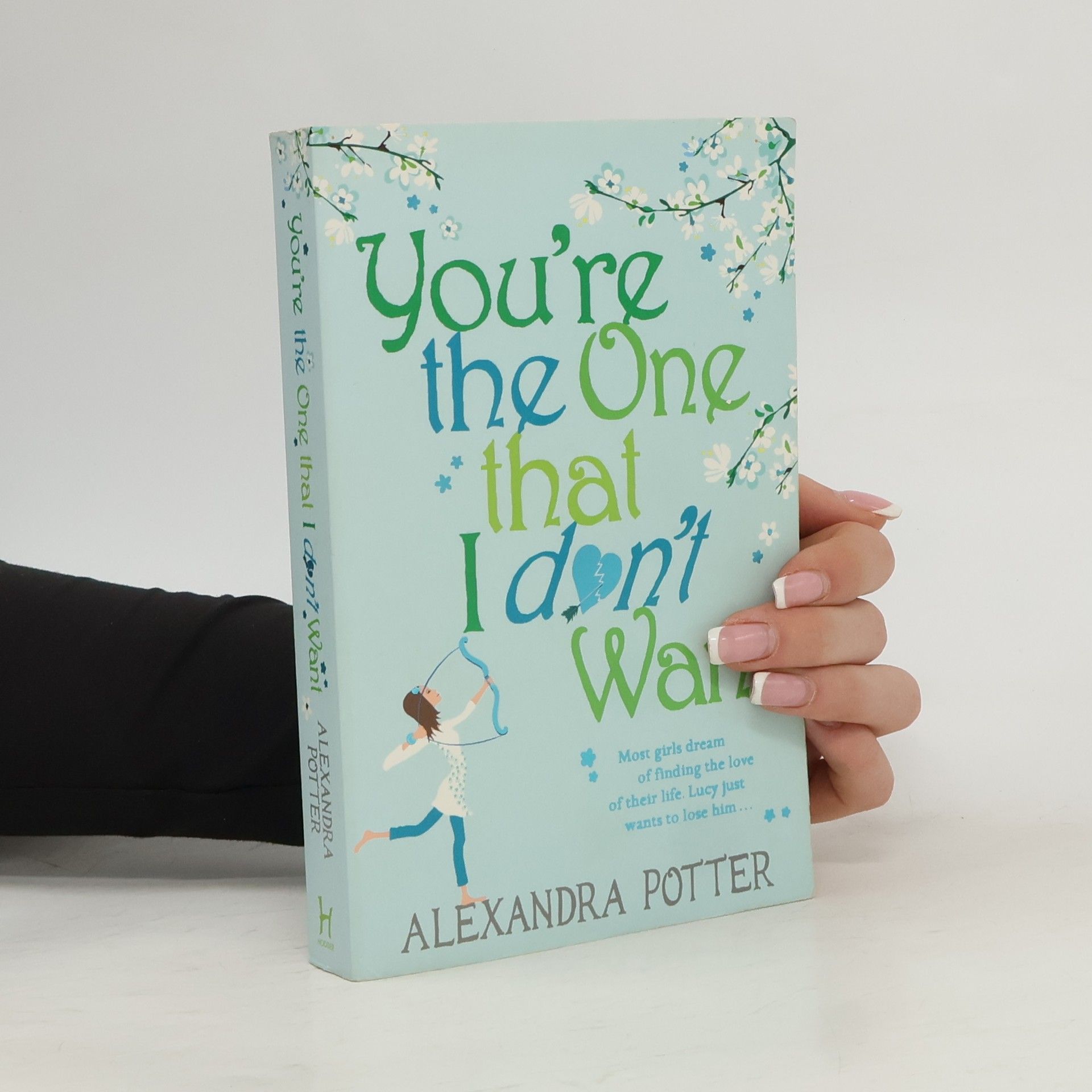 Alexandra Potter You're the One that I don't Want