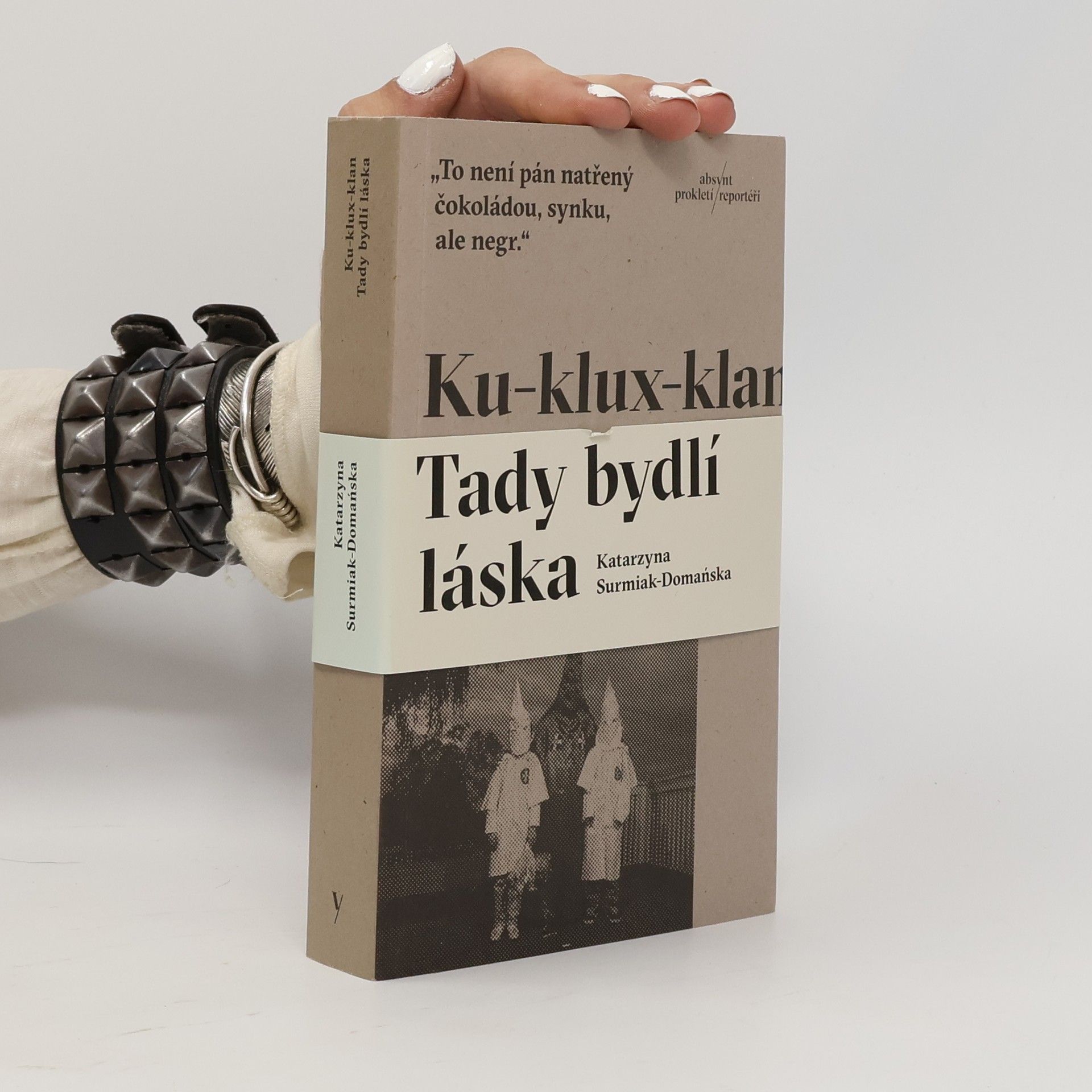 Surmiak-Domańska Katarzyna Ku-klux-klan: Tady bydlí láska