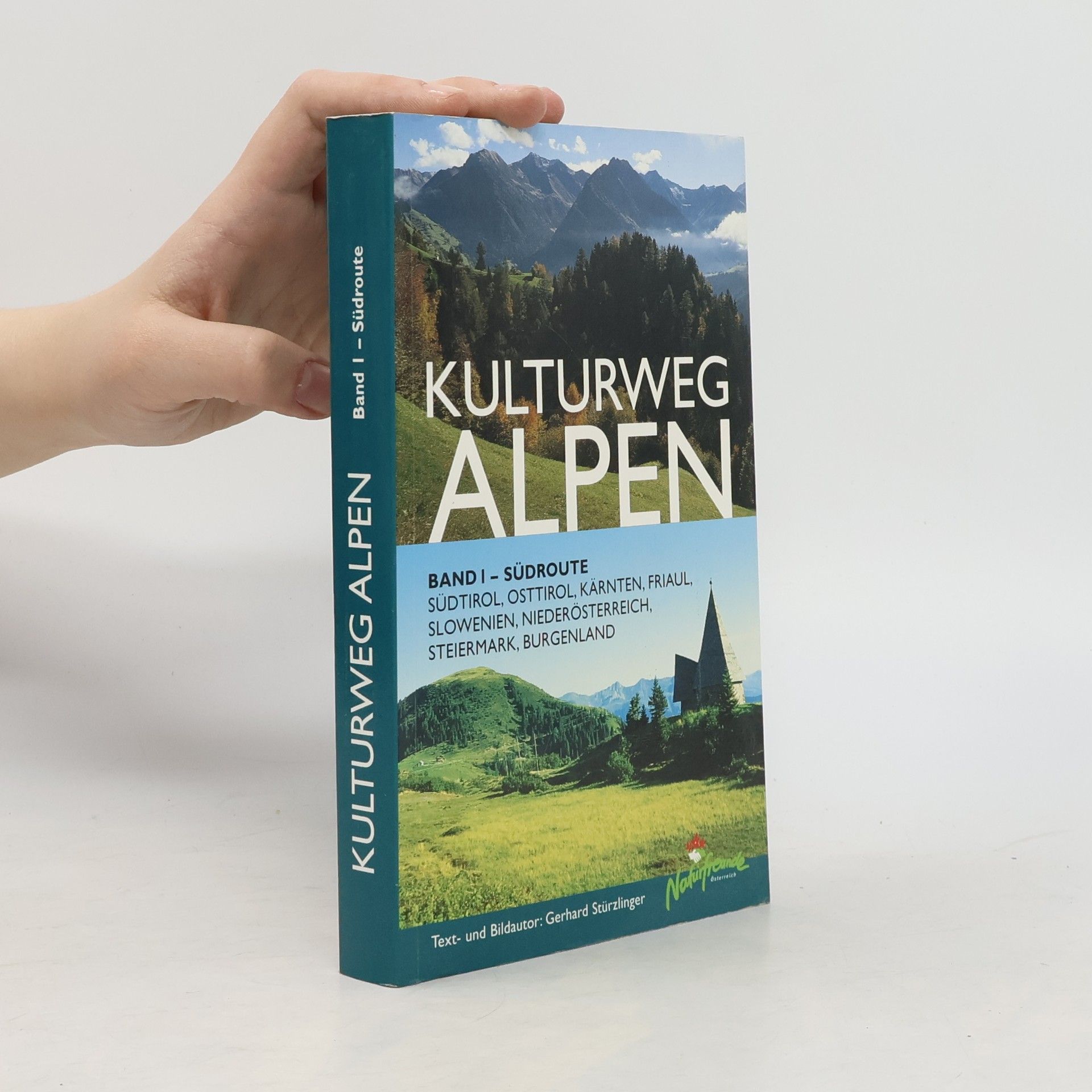 Gerhard Stürzlinger Kulturweg Alpen Band 1