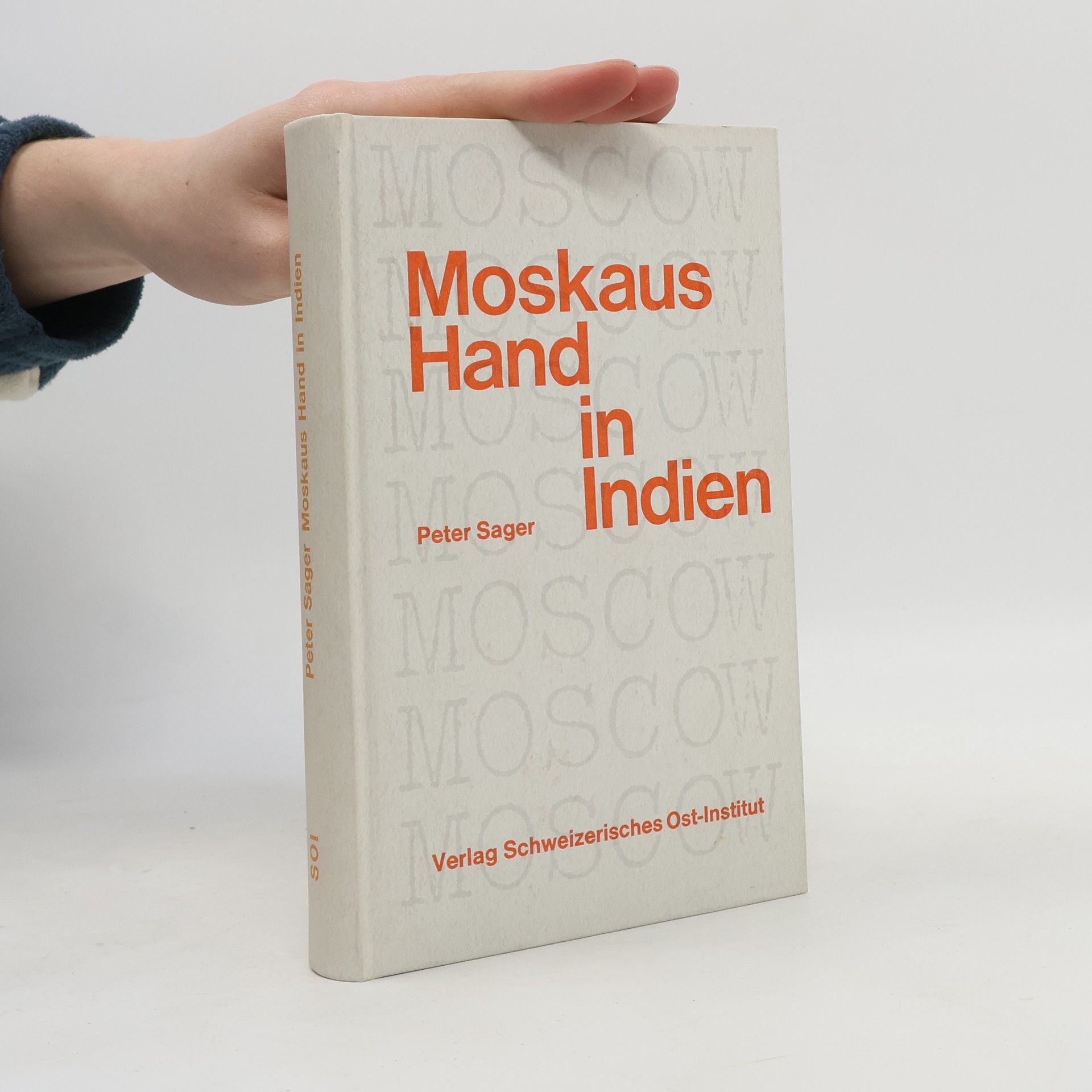Peter Sager Moskaus Hand in Indien
