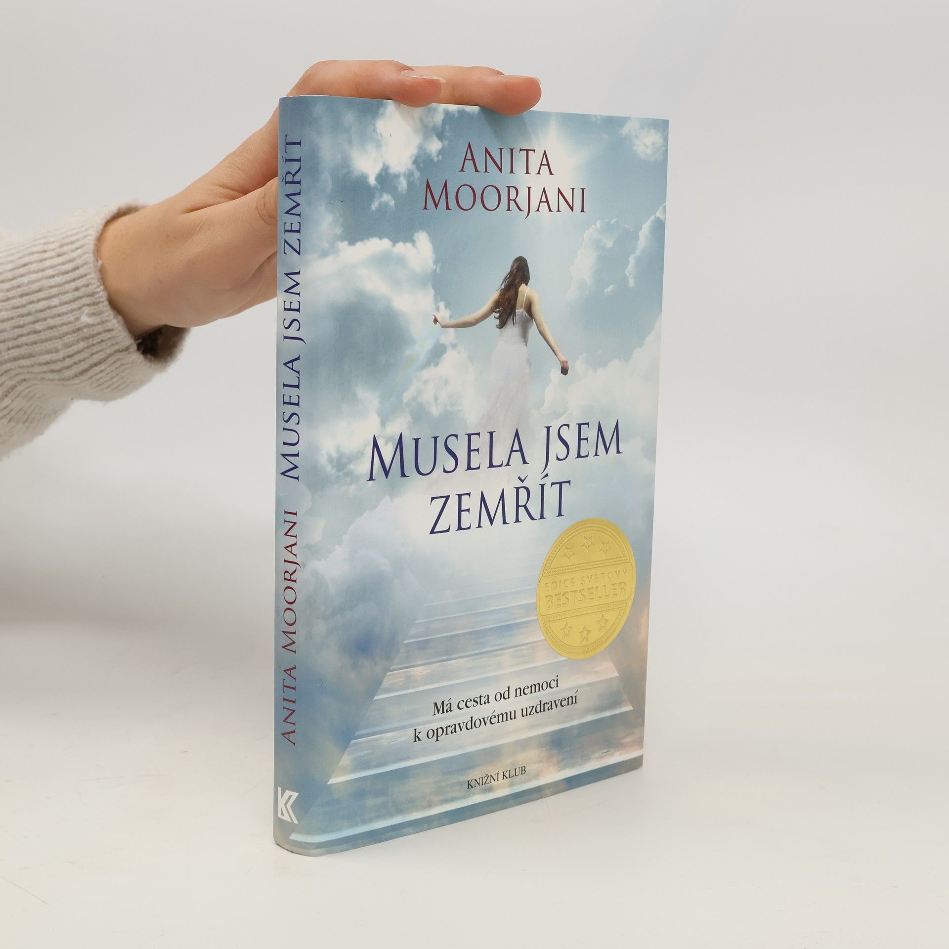 Anita Moorjani Musela jsem zemřít