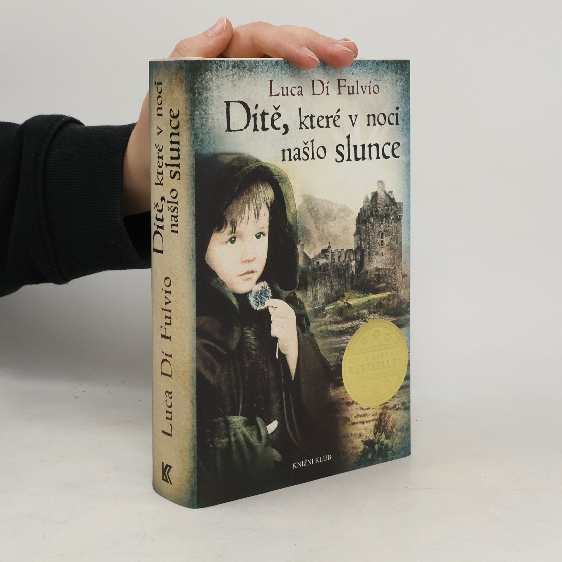 Luca Di Fulvio Dítě, které v noci našlo slunce