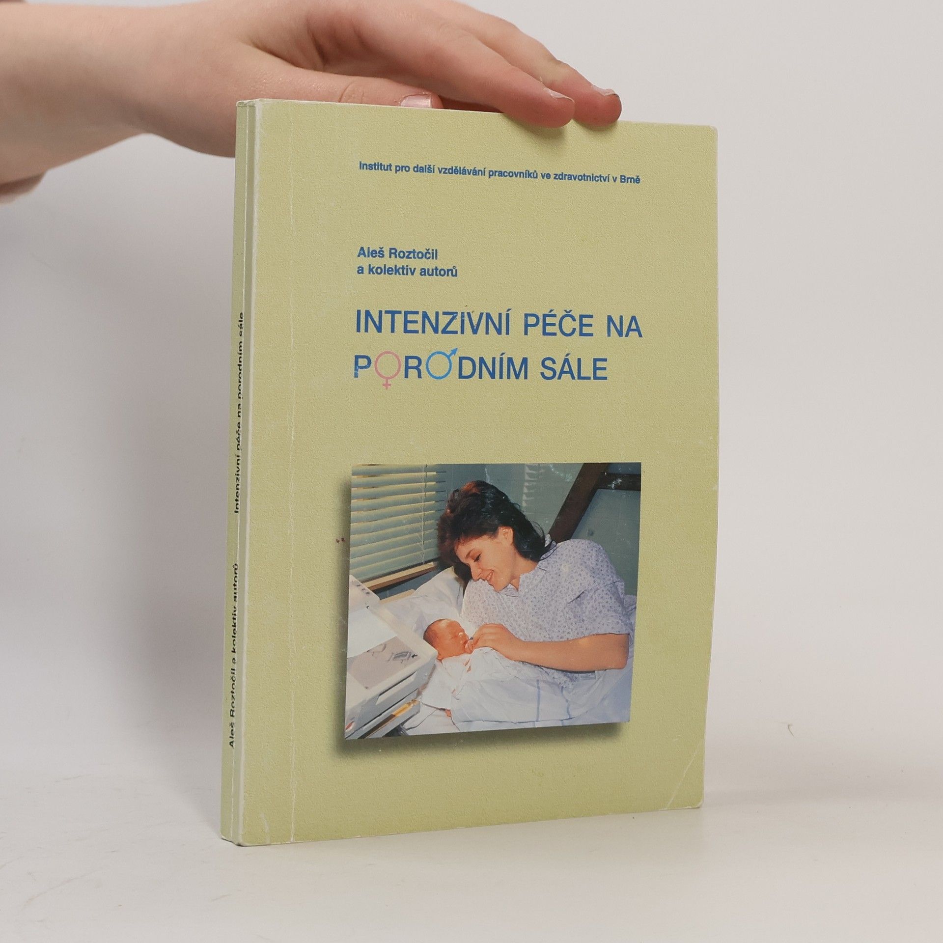 Aleš Roztočil Intenzivní péče na porodním sále