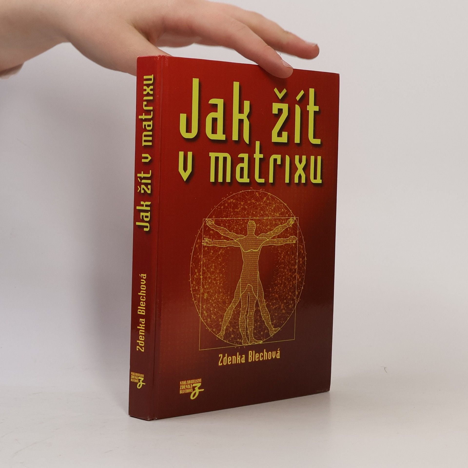 Zdenka Blechová Jak žít v matrixu