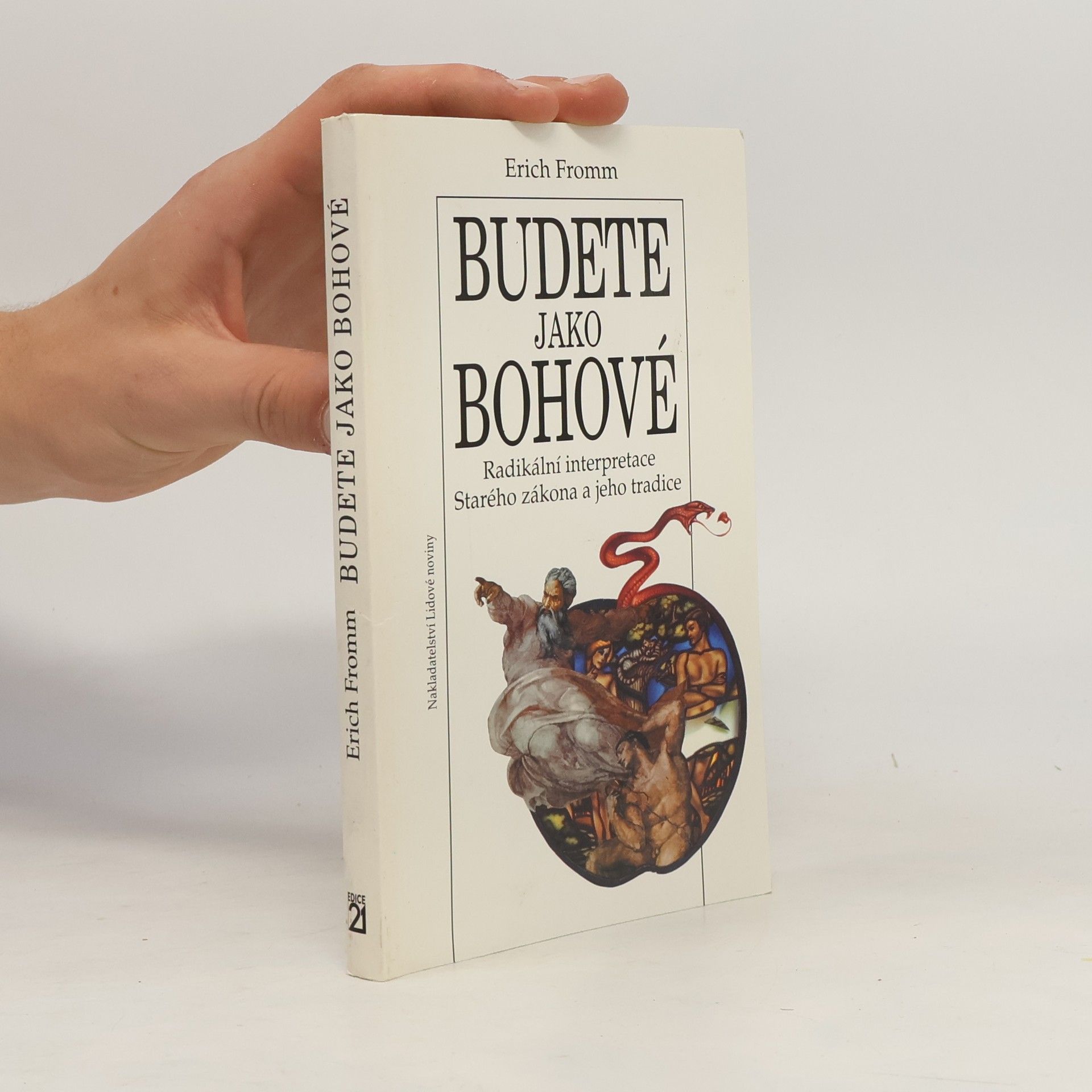 Erich Fromm Budete jako bohové