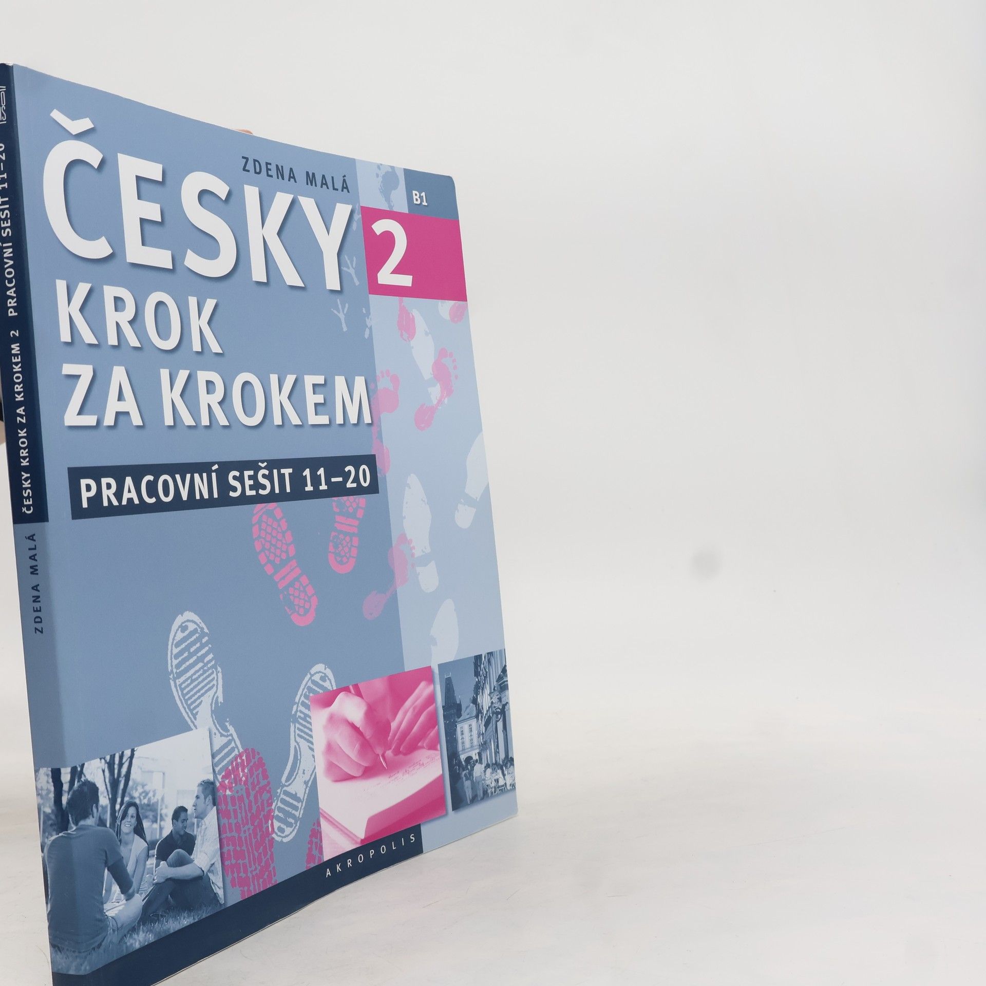Zdena Malá Česky krok za krokem 2. B1. Pracovní sešit 11-20