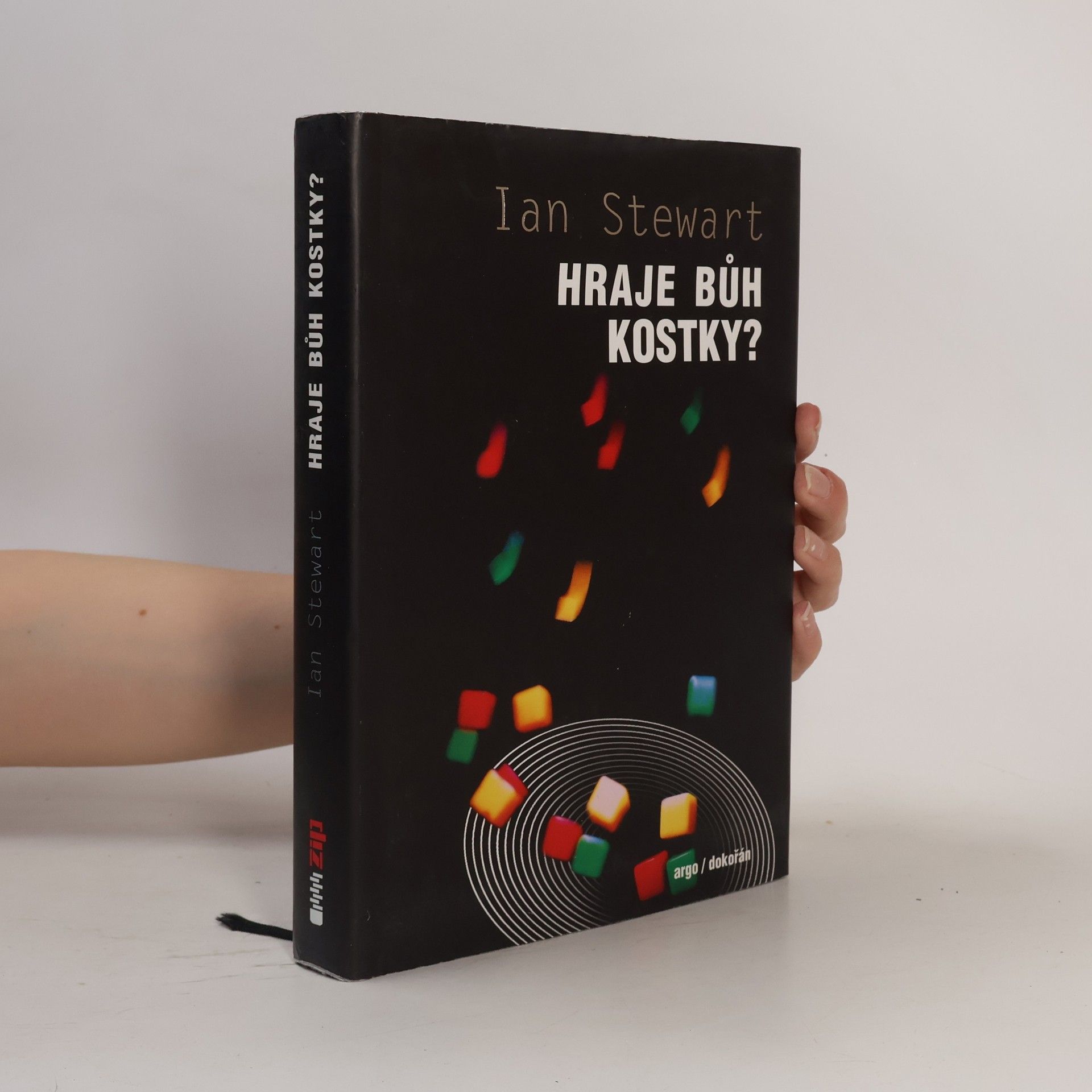 Ian Stewart Hraje Bůh kostky? : nová matematika chaosu