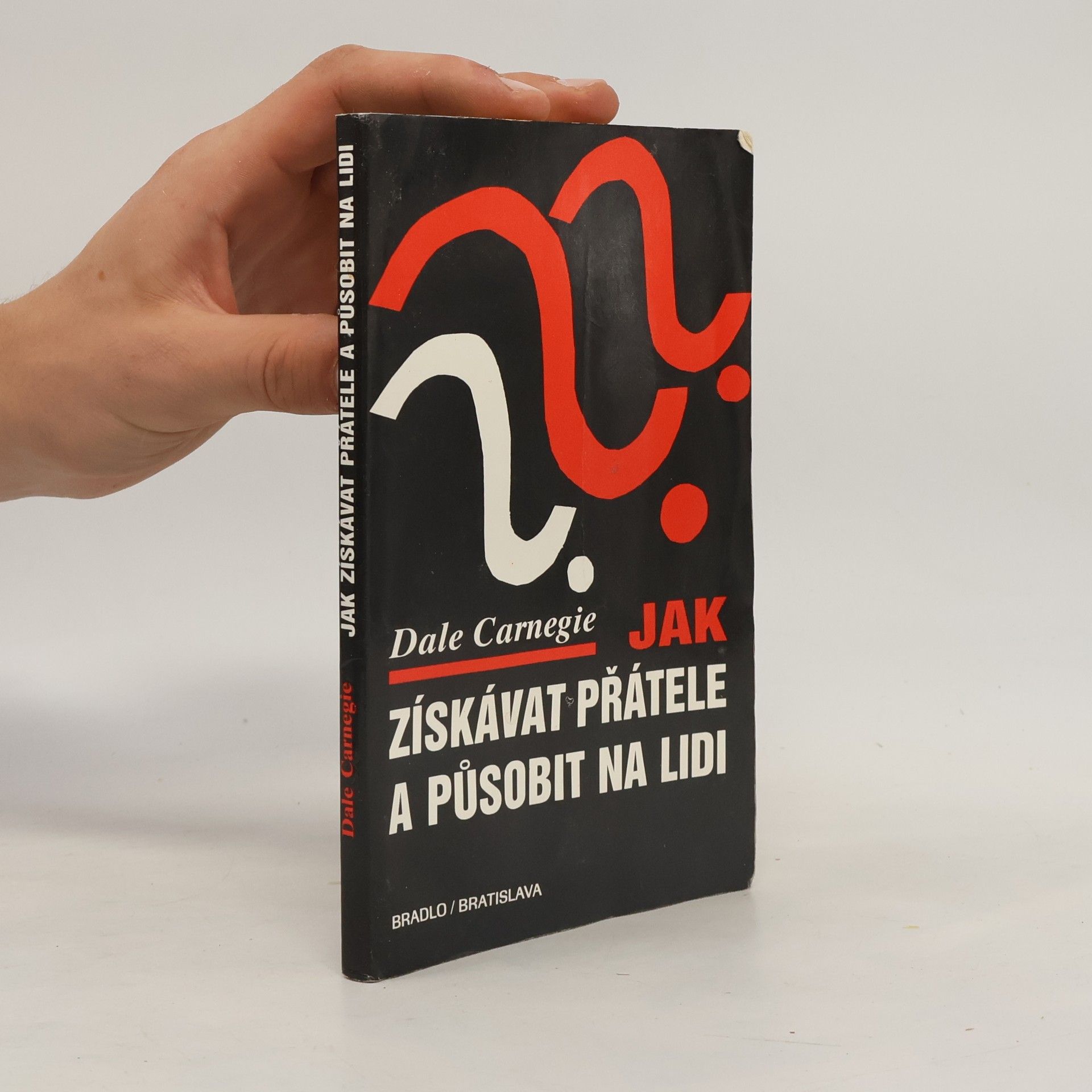 Dale Carnegie Jak získávat přátele a působit na lidi