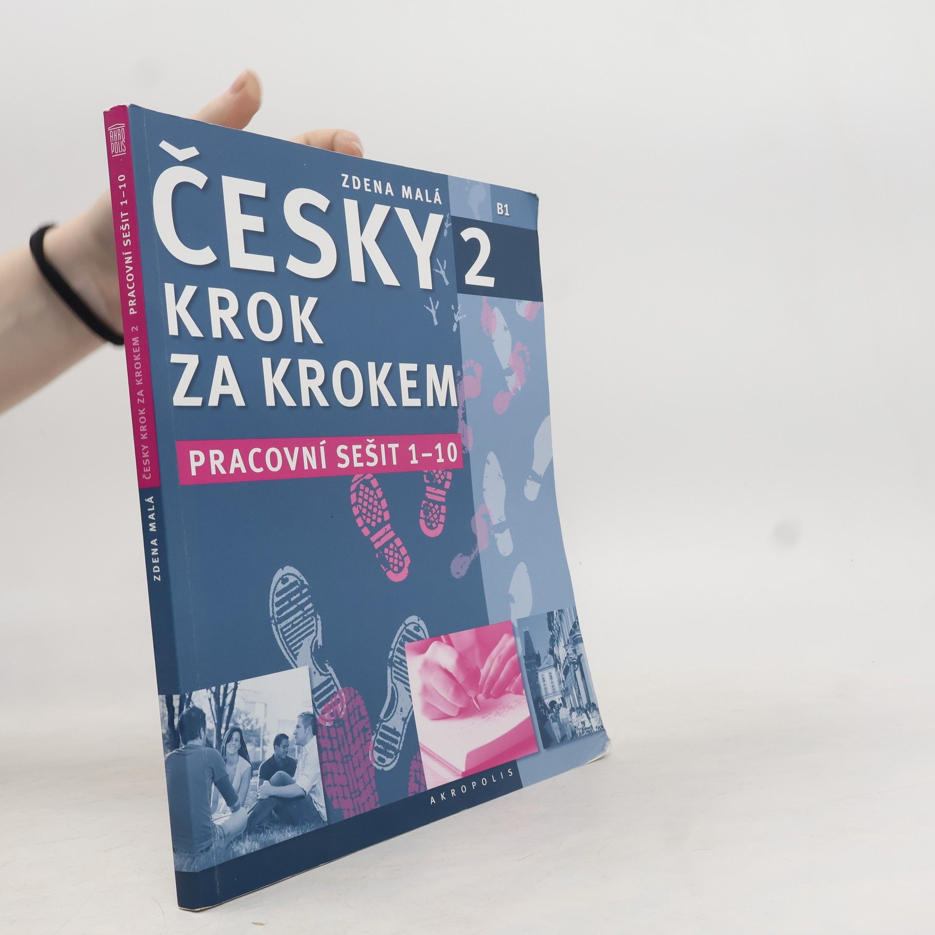 Zdena Malá Česky krok za krokem 2. B1. Pracovní sešit 1-10