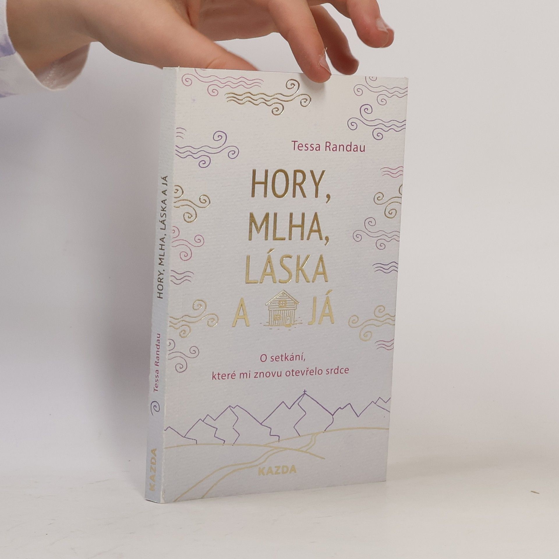 Tessa Randau Hory, mlha, láska a já