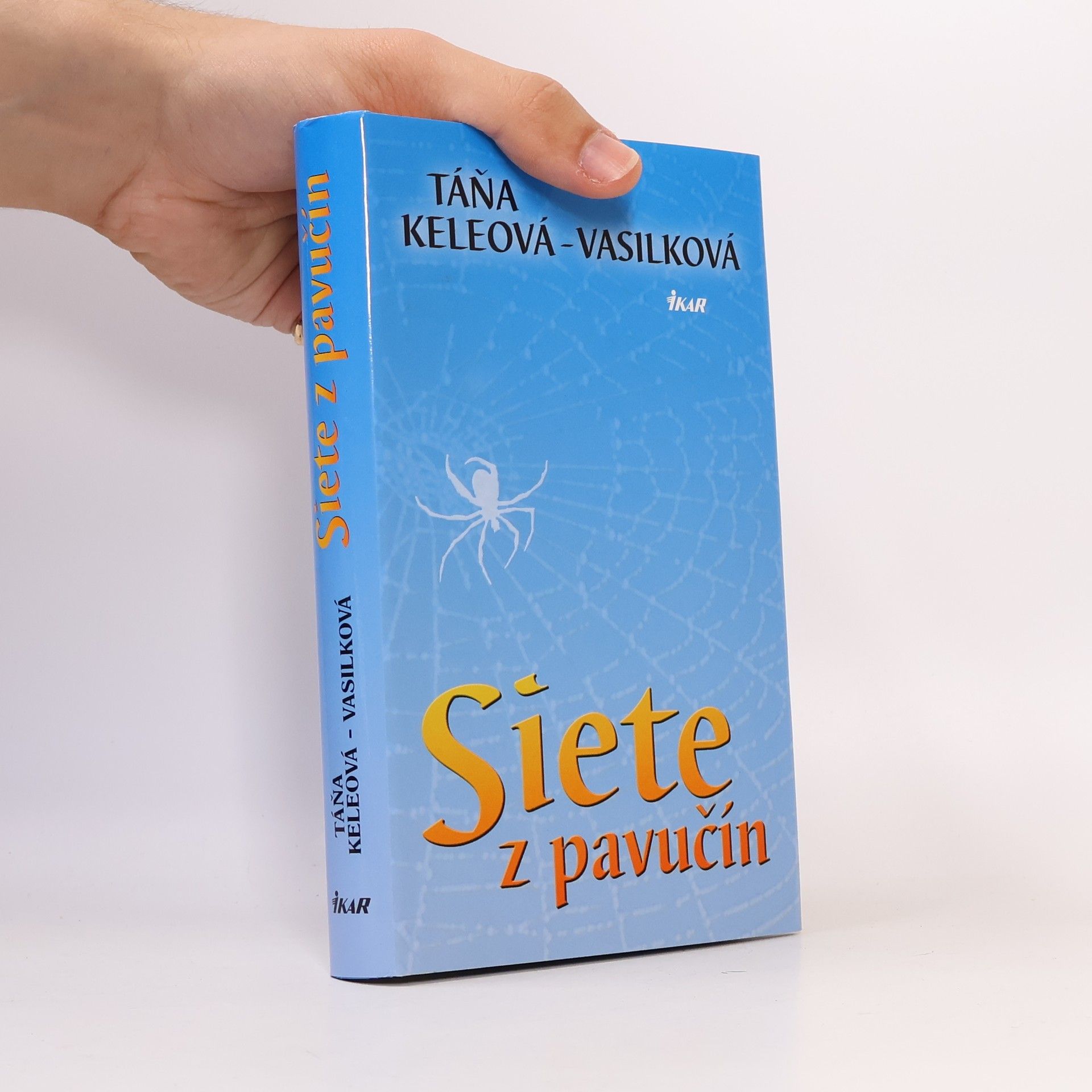 Táňa Keleová-Vasilková Siete z pavučín