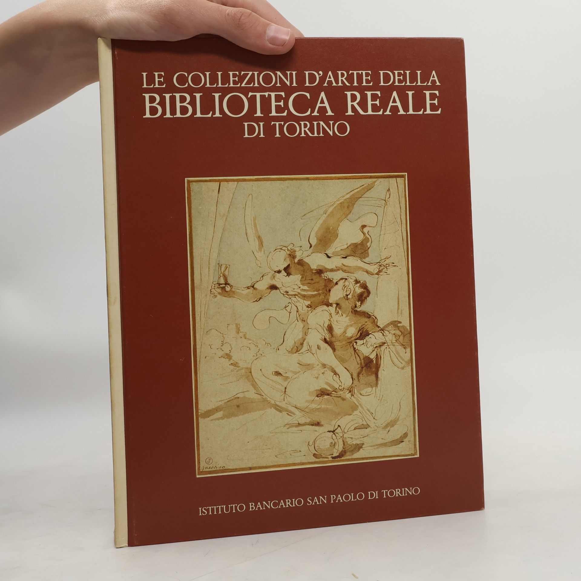 Gianni Carlo Sciolla Le collezioni d'arte della Biblioteca Reale di Torino