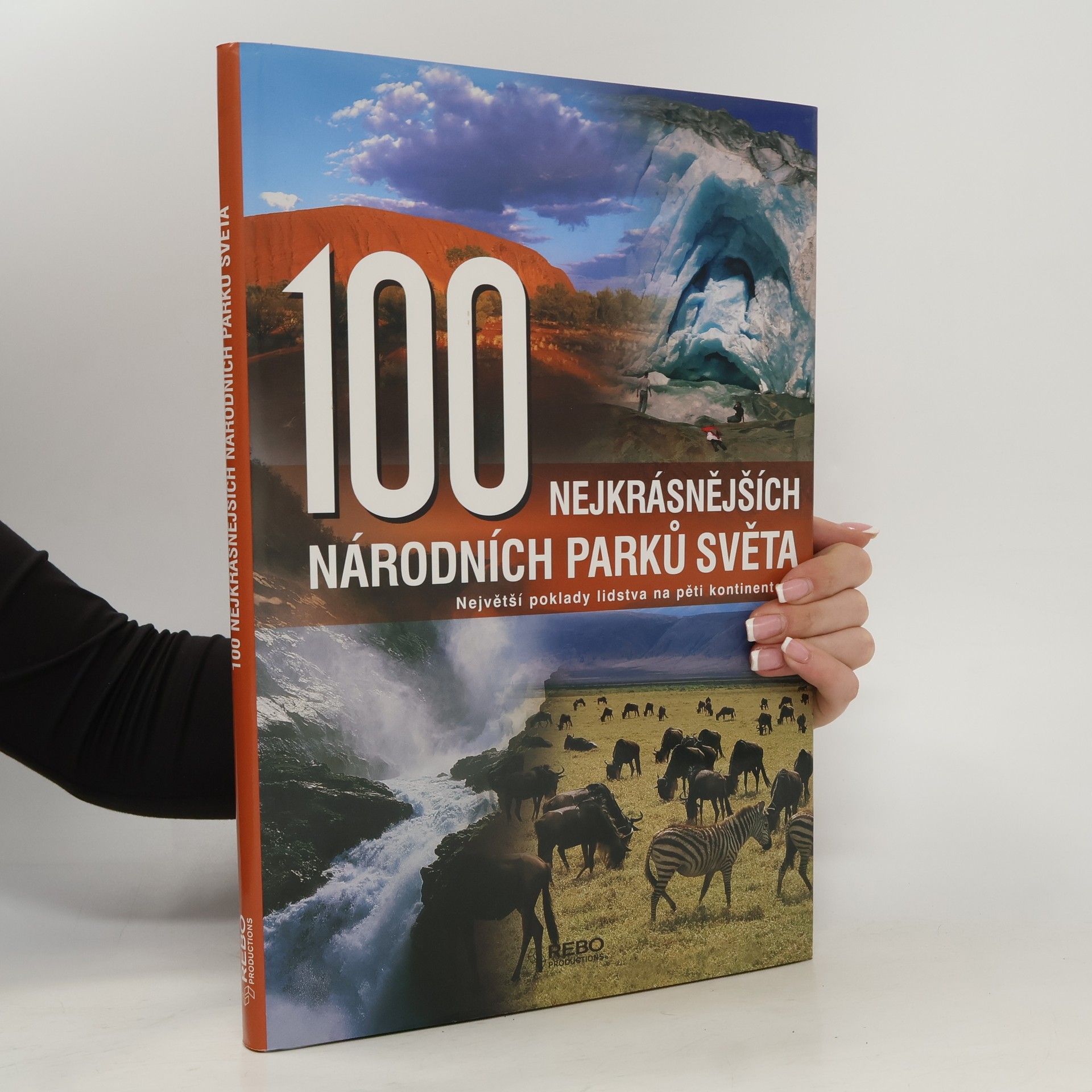 Hanns Joachim Neubert 100 nejkrásnějších národních parků světa : cesta pěti kontinenty
