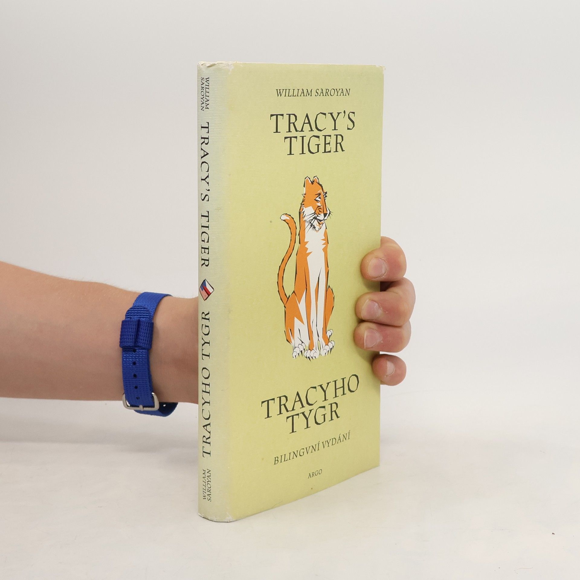 William Saroyan Tracy's tiger = Tracyho tygr