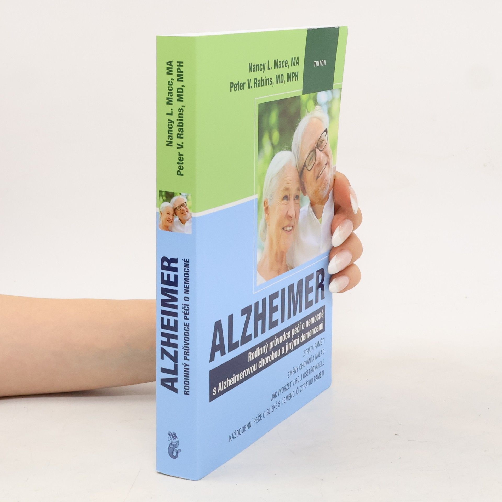 Nancy L. Mace Alzheimer: Rodinný průvodce péčí o nemocné s Alzheimerovou chorobou a jinými demencemi