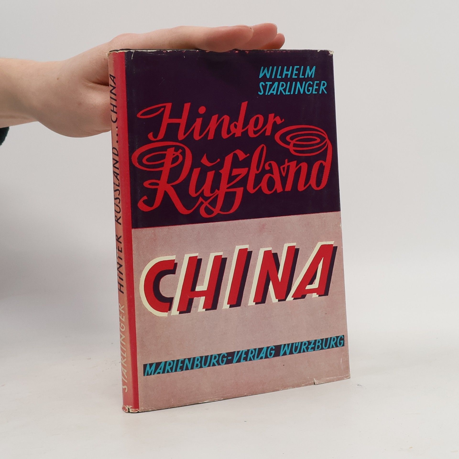 Wilhelm Starlinger Hinter Rußland: China