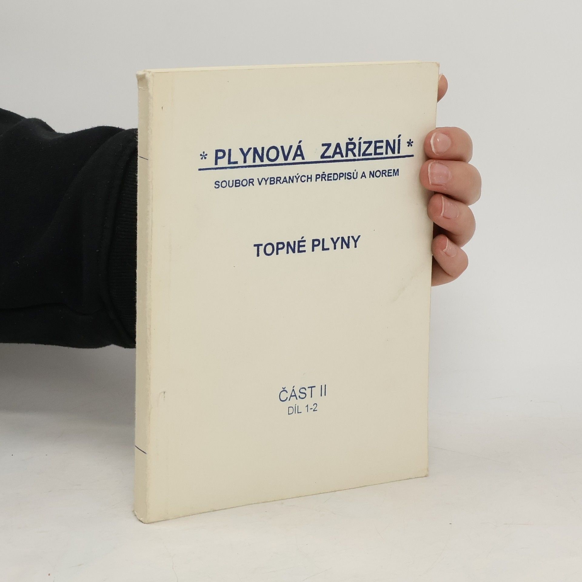Ladislav Hamáček Plynová zařízení. Topné plyny II. Díl 1-2.