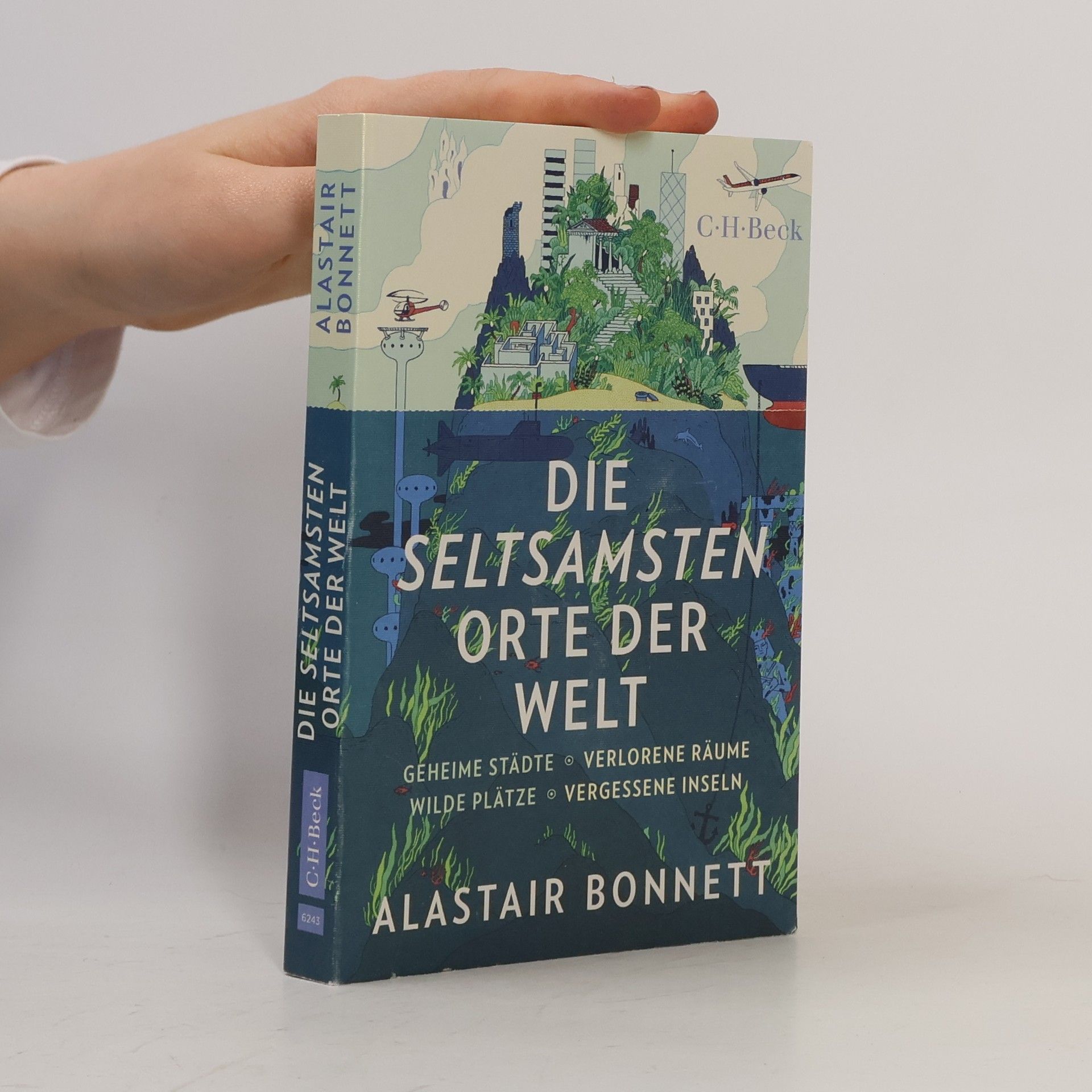 Alastair Bonnett Die seltsamsten Orte der Welt